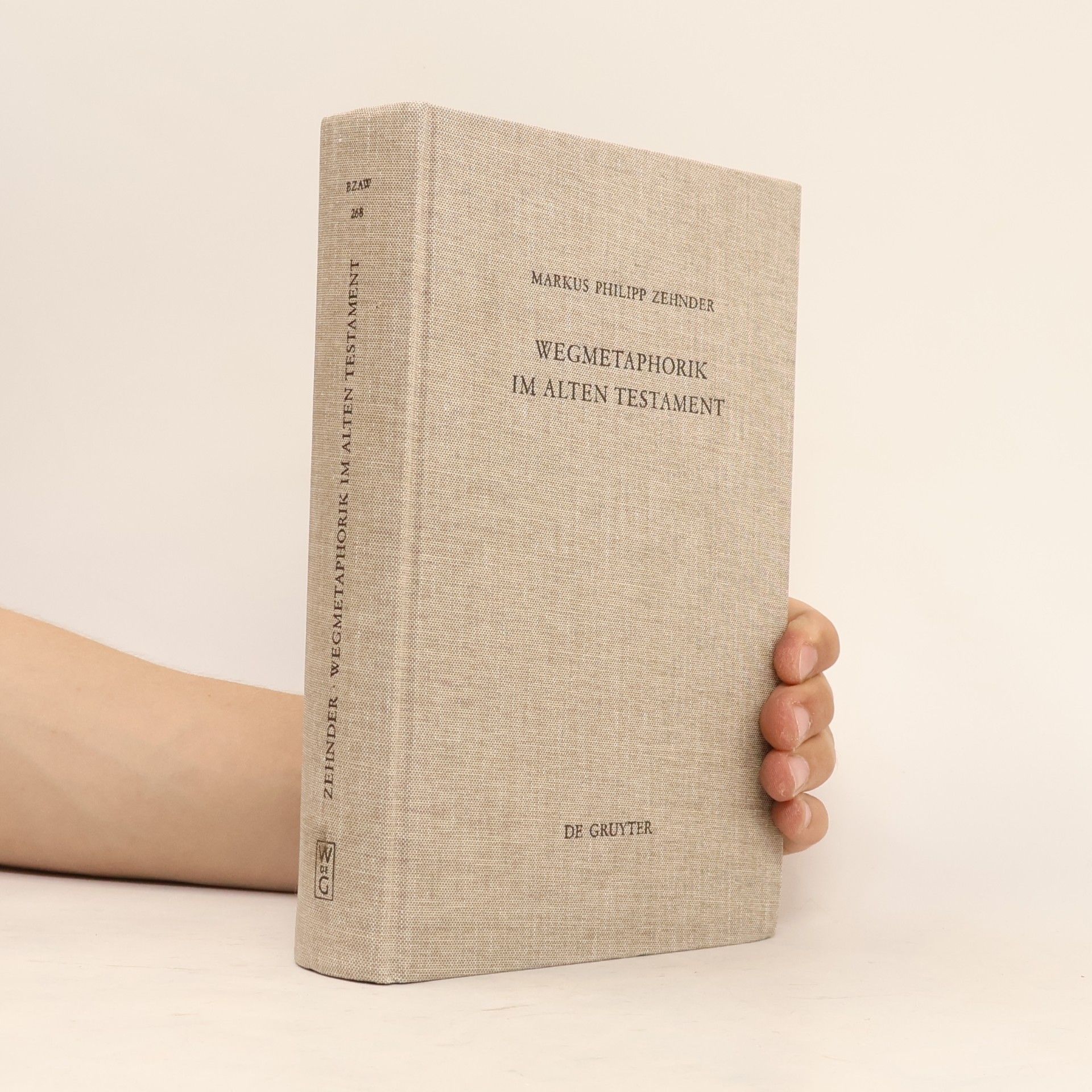 Markus Philipp Zehnder Beihefte zur Zeitschrift für die alttestamentliche Wissenschaft - 268: Wegmetaphorik im Alten Testament