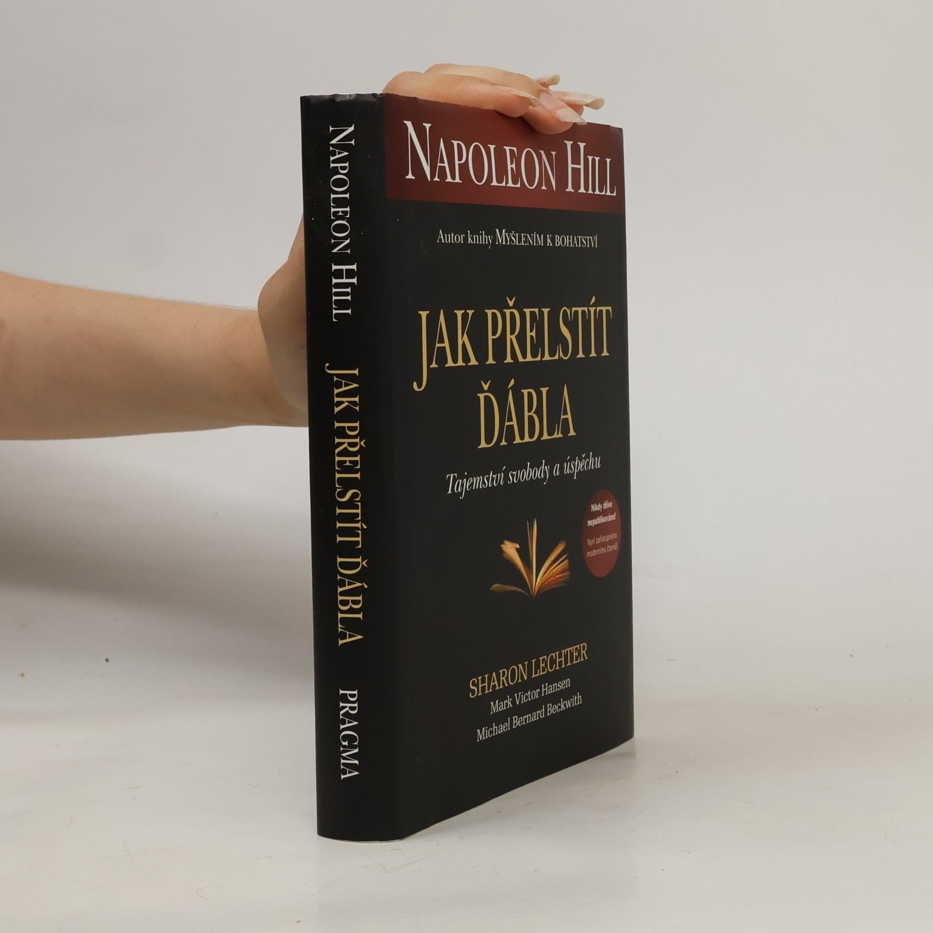 Napoleon Hill Jak přelstít ďábla. Tajemství svobody a úspěchu