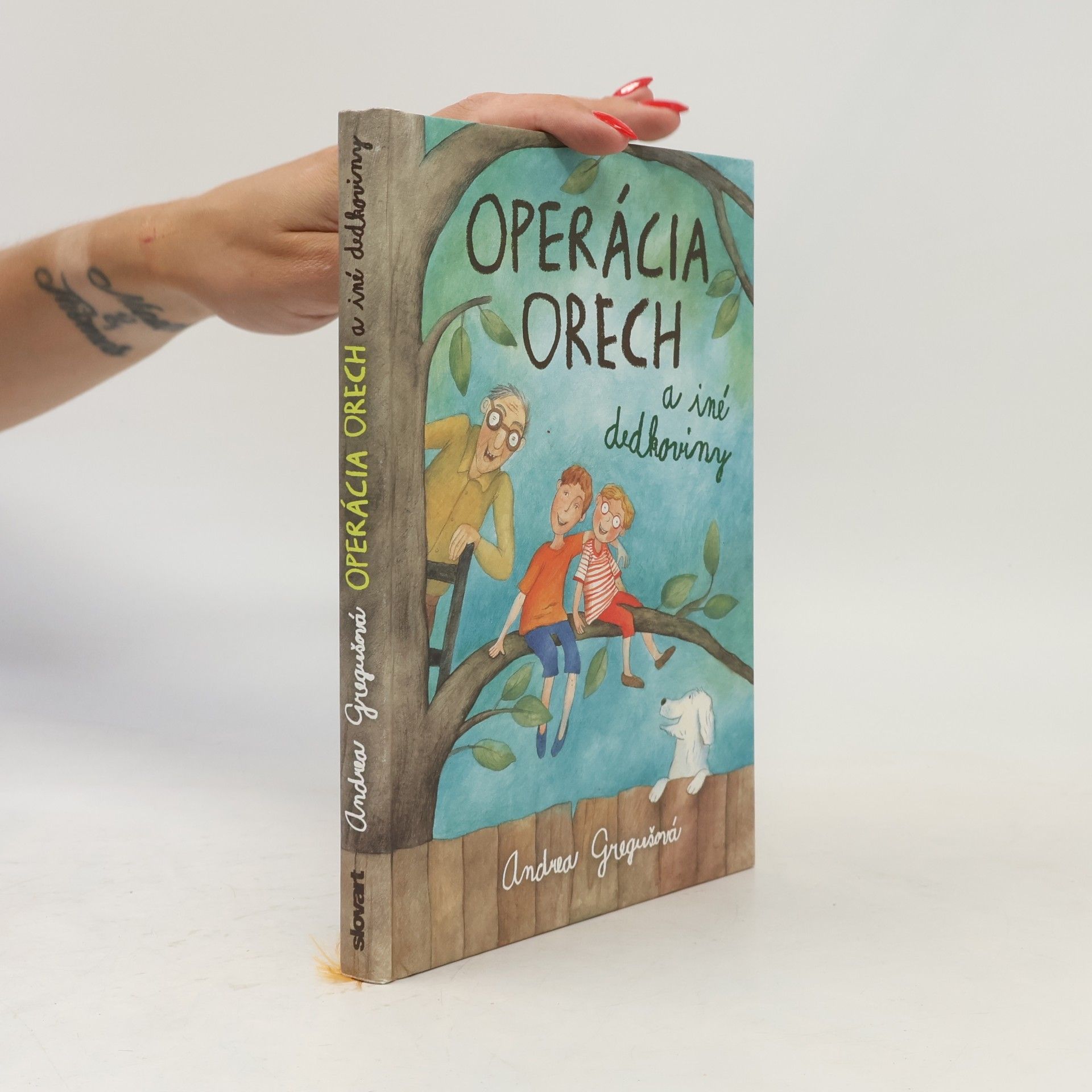 Andrea Gregušová Operácia Orech a iné dedkoviny