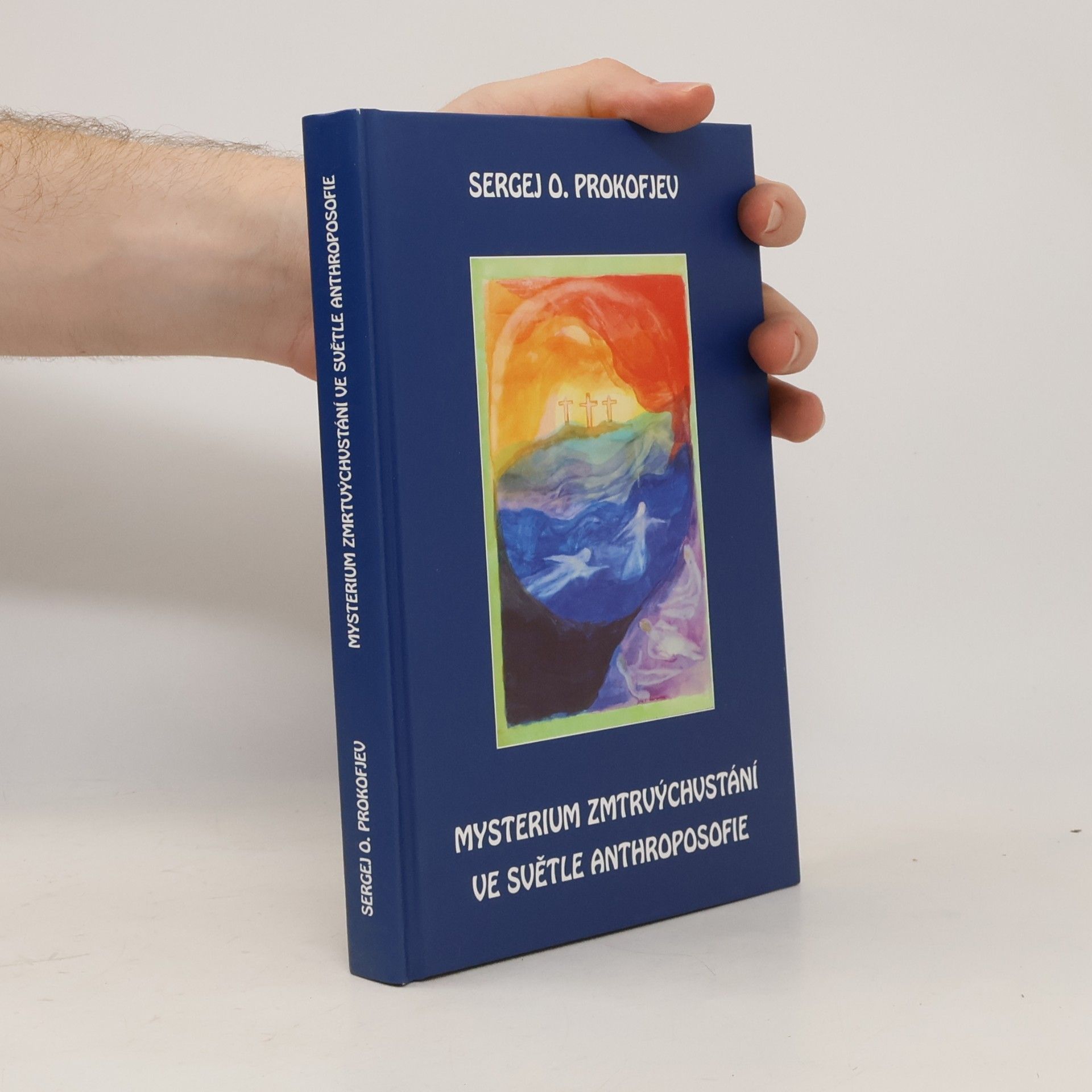 Sergej O. Prokofieff Mysterium zmrtvýchvstání ve světle anthroposofie
