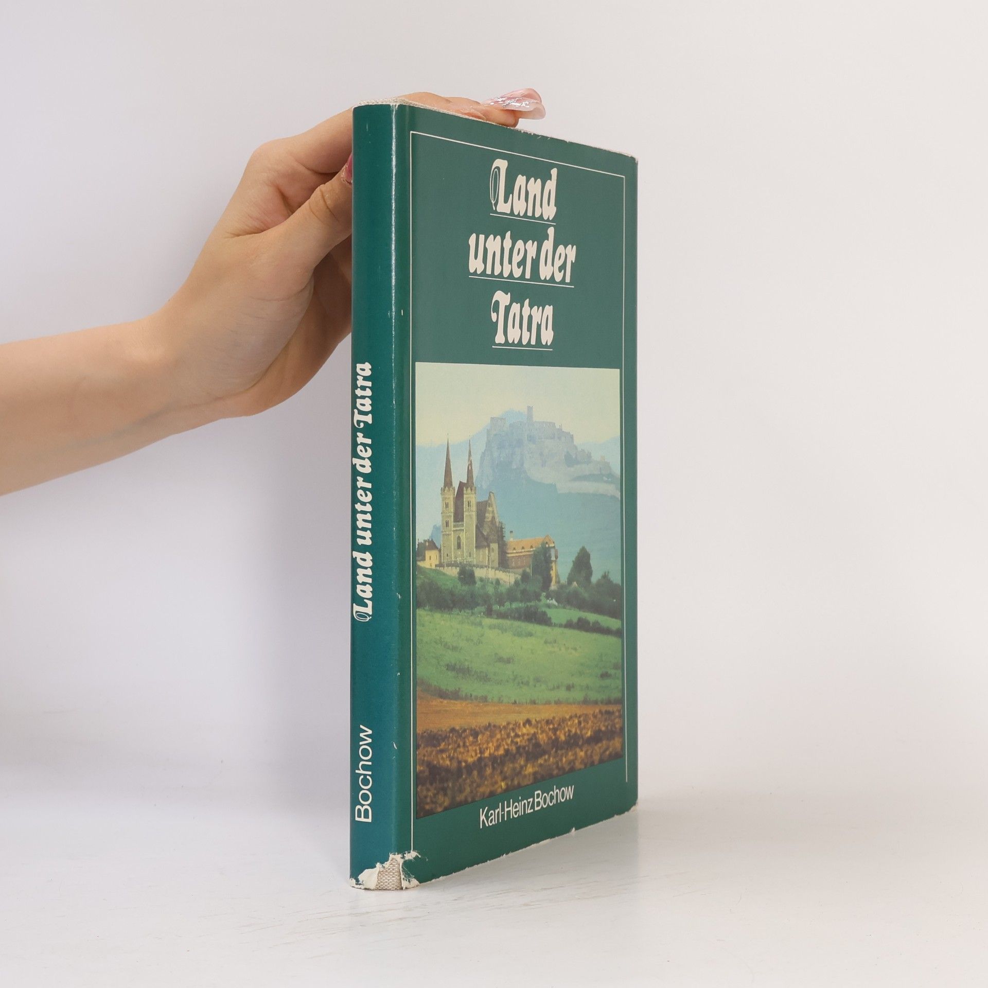 Karl-Heinz Bochow Land unter der Tatra