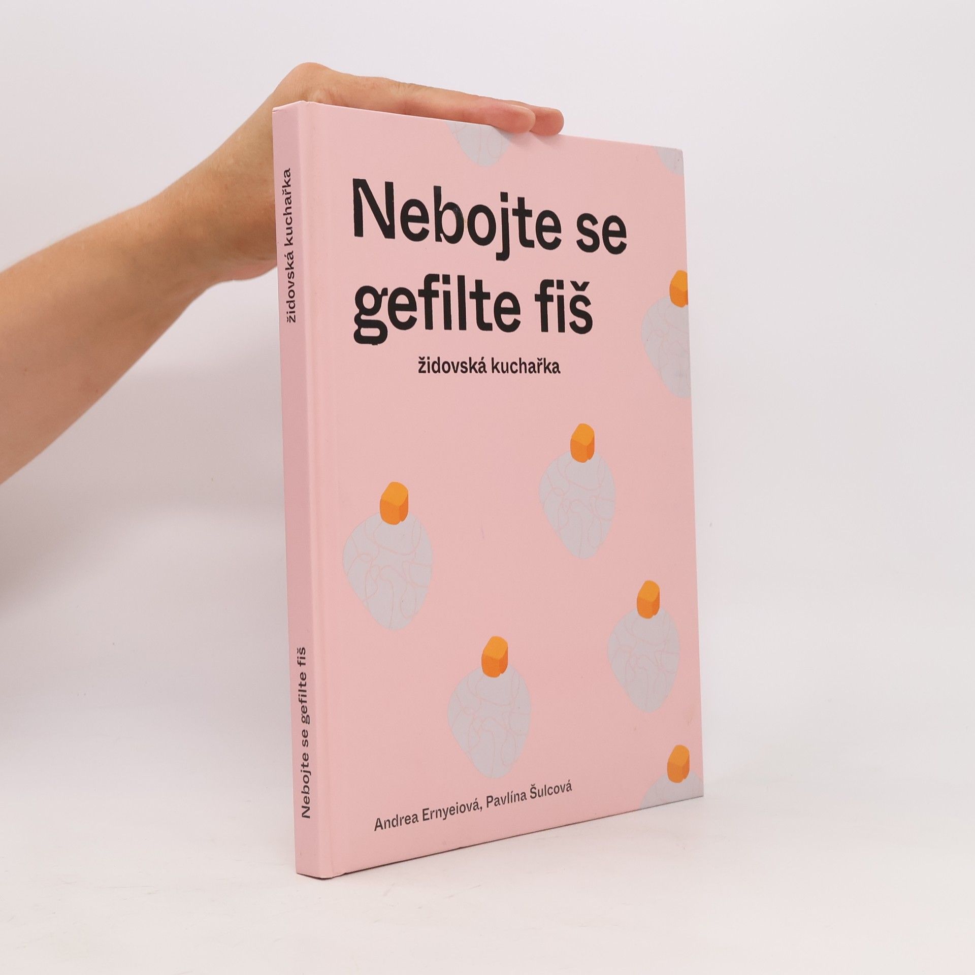 Andrea Ernyeiová Nebojte se gefilte fiš: židovská kuchařka