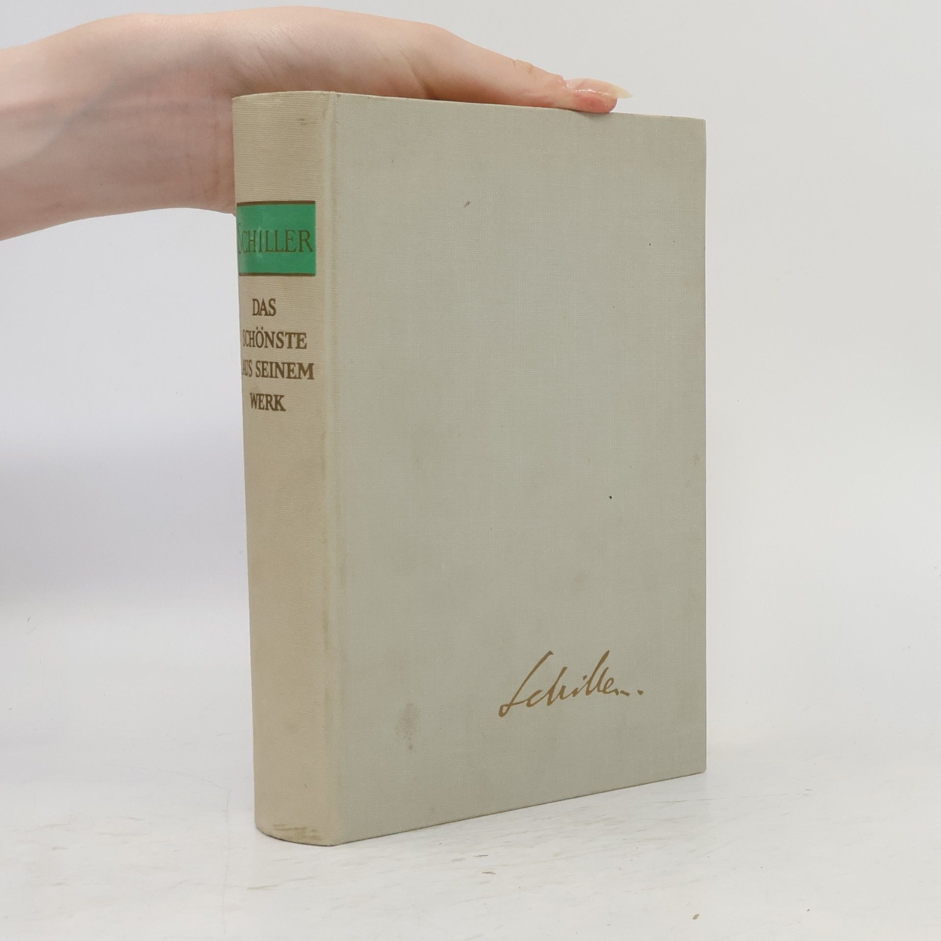 Friedrich Schiller Das Schönste aus Seinem Werk