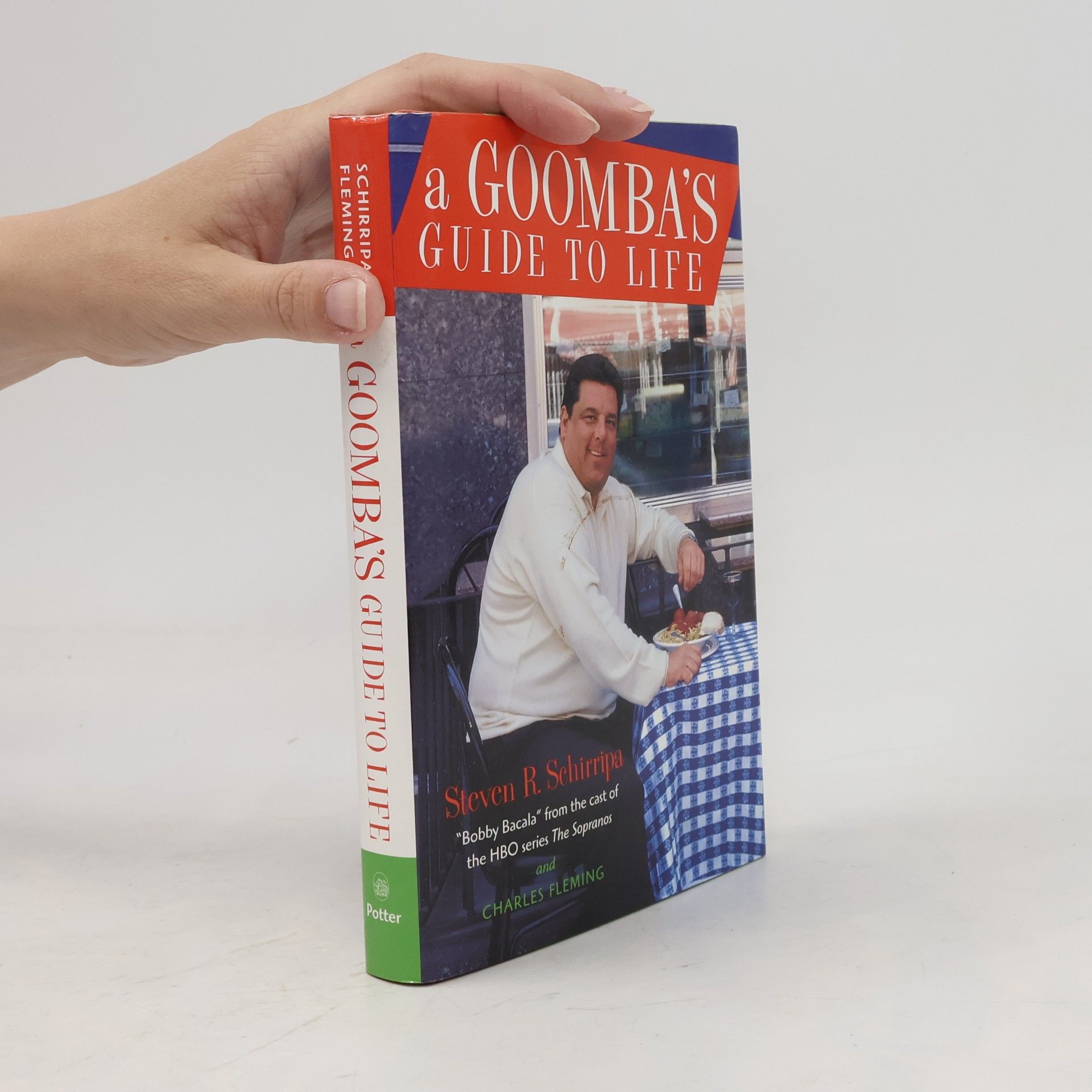 Steven R. Schirripa A Goomba's Guide to Life