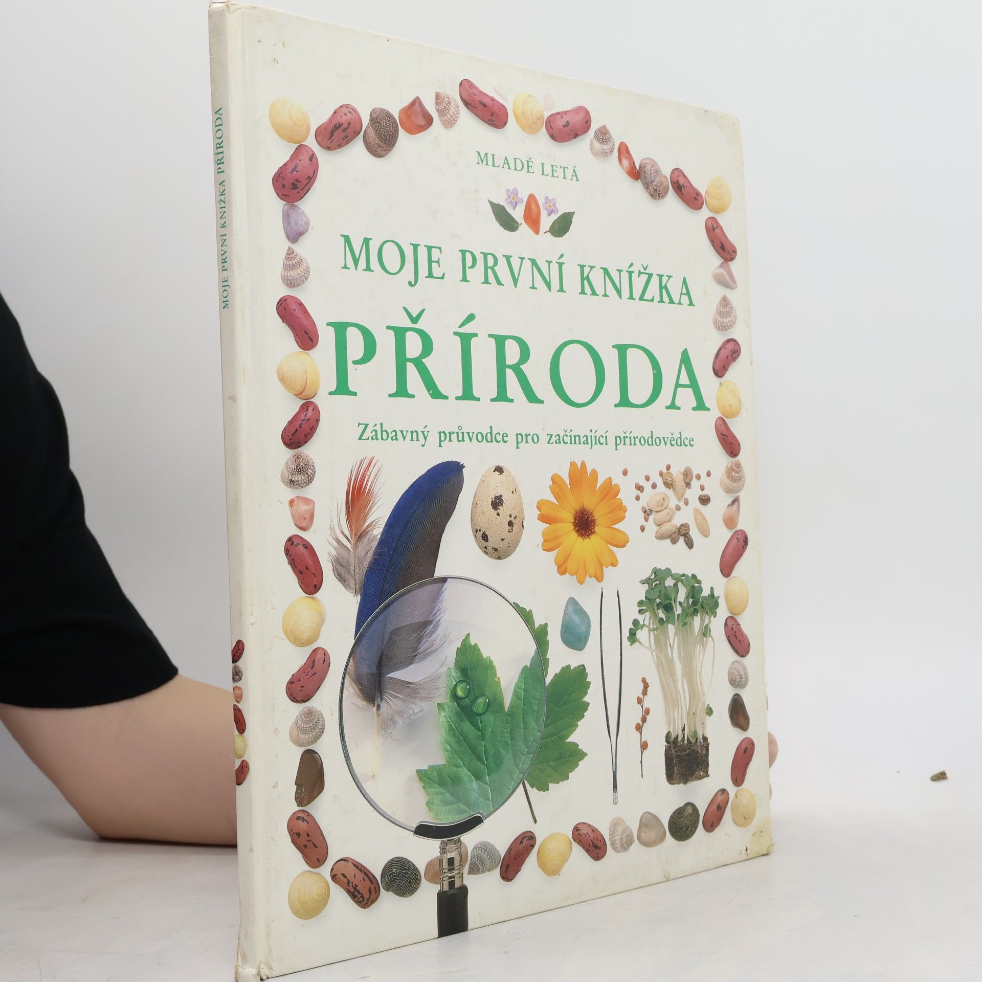 Angela Wilkes Moje první knížka. Příroda. Zábavný průvodce pro začínající přírodovědce.