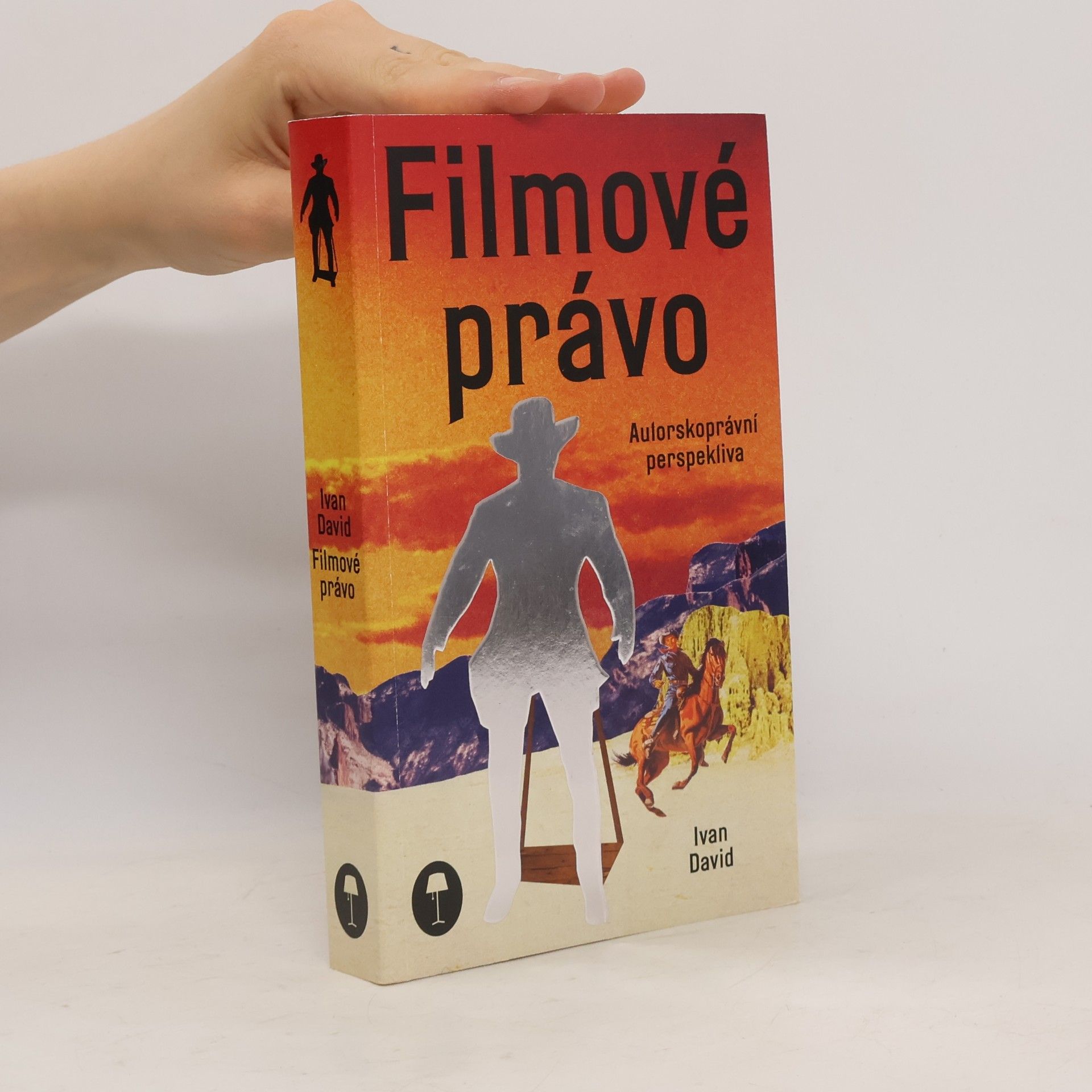 Ivan David Filmové právo: autorskoprávní perspektiva