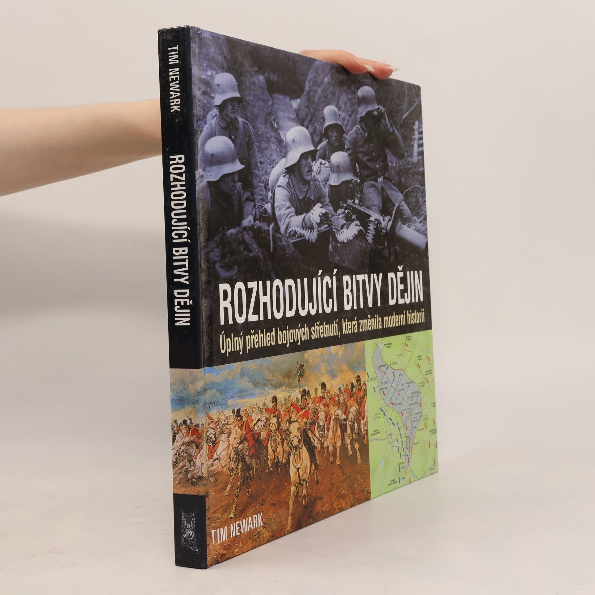 Tim Newark Rozhodující bitvy dějin
