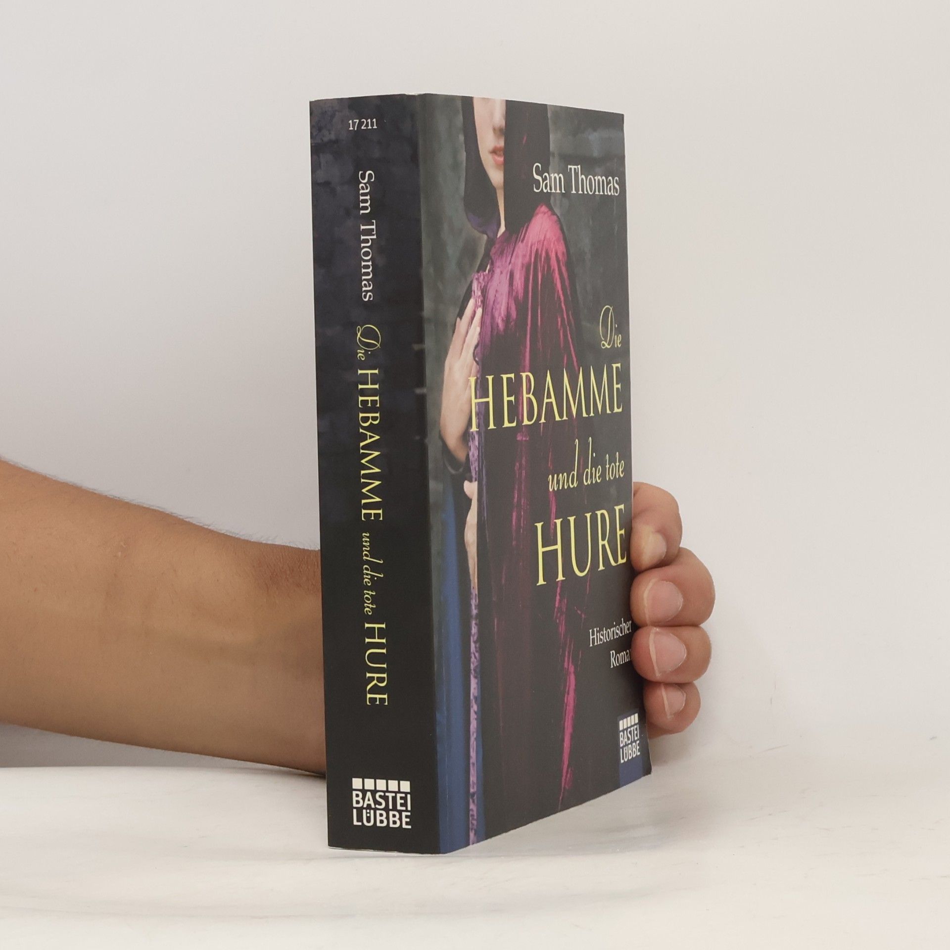 Samuel S. Thomas Die Hebamme und die tote Hure