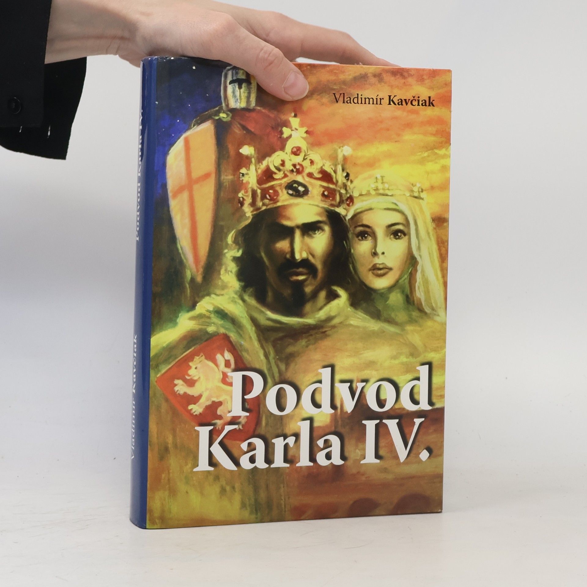 Vladimír Kavčiak Podvod Karla IV. Cesta k trůnu.