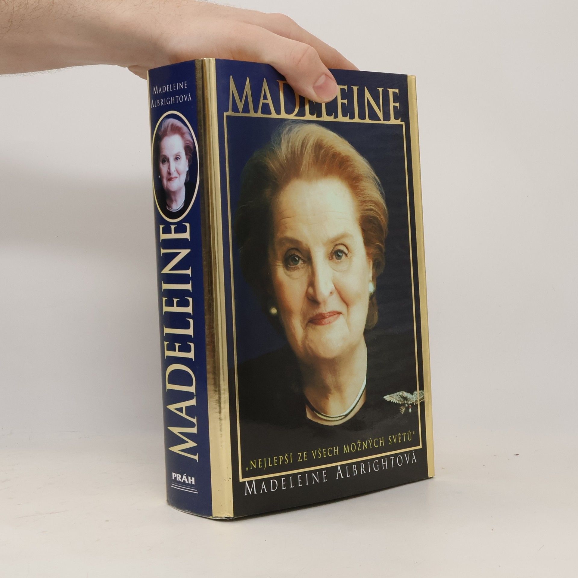 Madeleine Albright Madeleine. "Nejlepší ze všech možných světů"