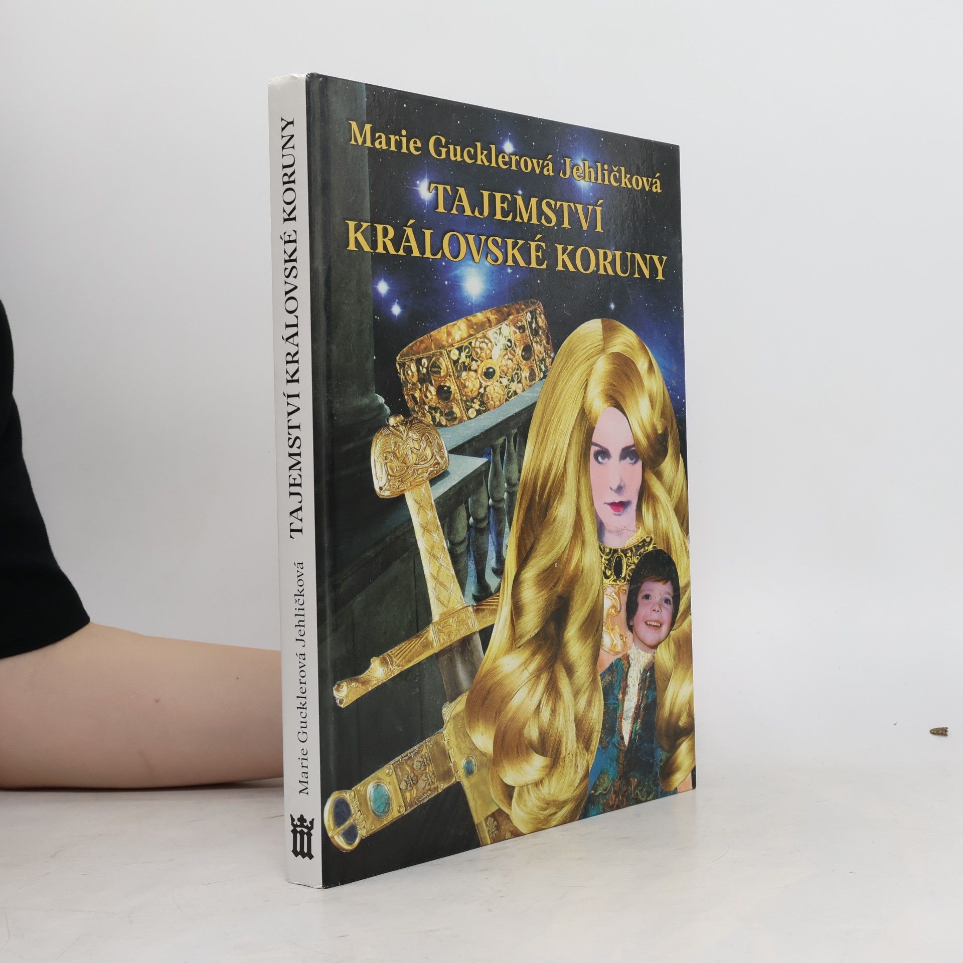 Marie Gucklerová Jehličková Tajemství královské koruny