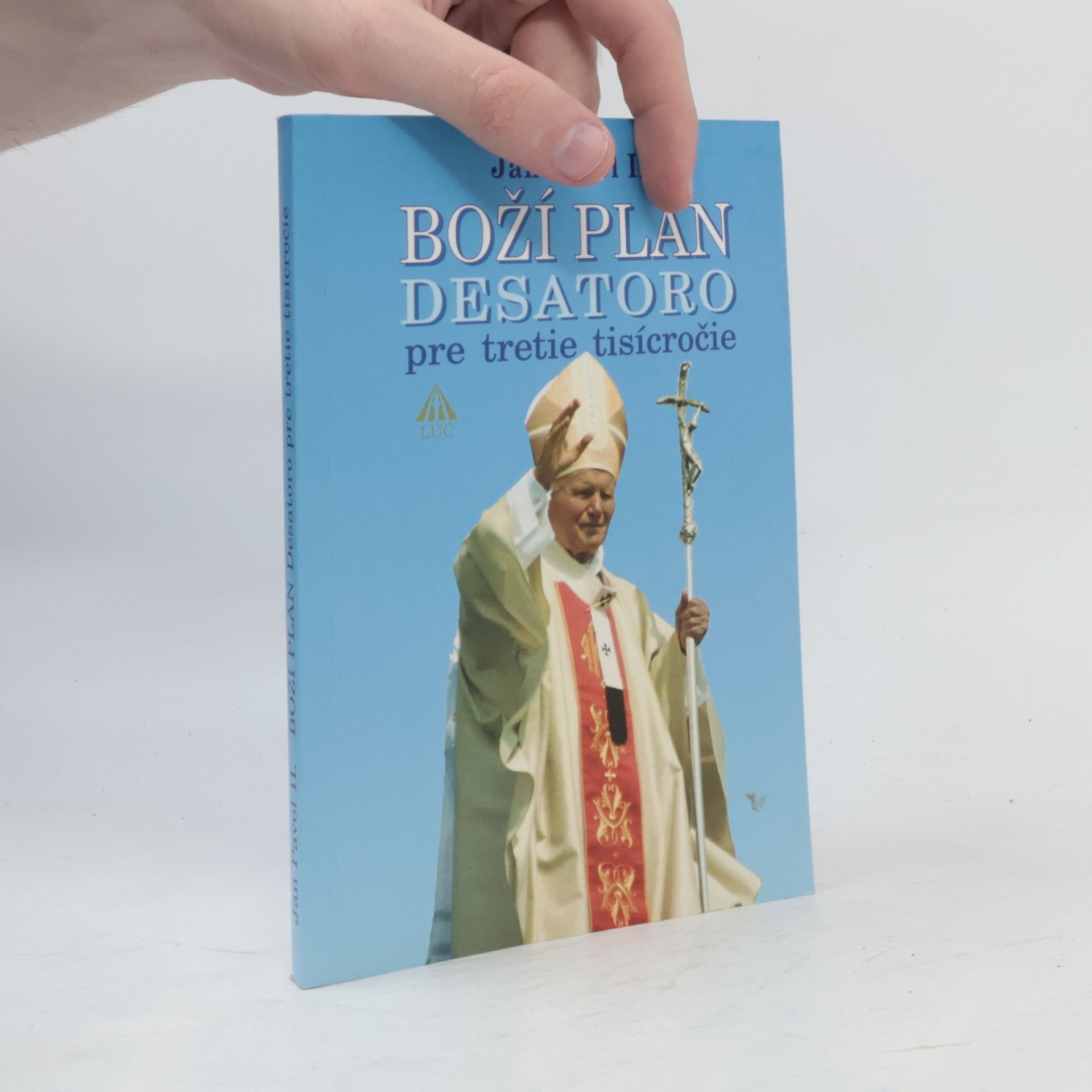 Ján Pavol II. (pápež) Boží plán - Desatoro pre tretie tisícročie