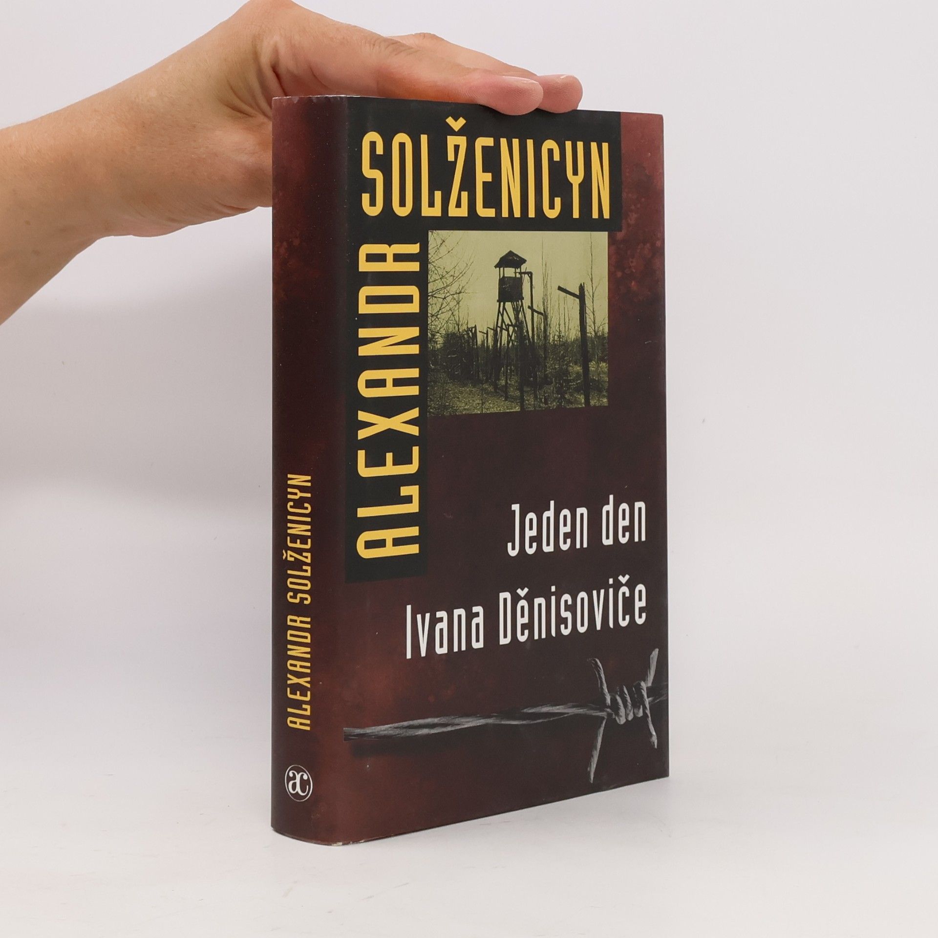 Alexandr Isajevič Solženicyn Jeden den Ivana Děnisoviče