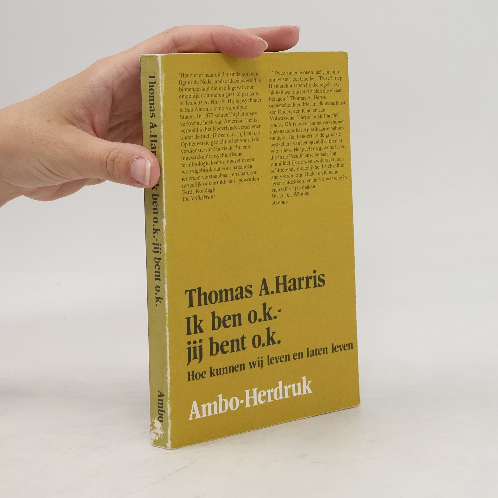 Thomas Anthony Harris Ik ben o.k.- jij bent o.k. Hoe kunnen wij leven en laten leven