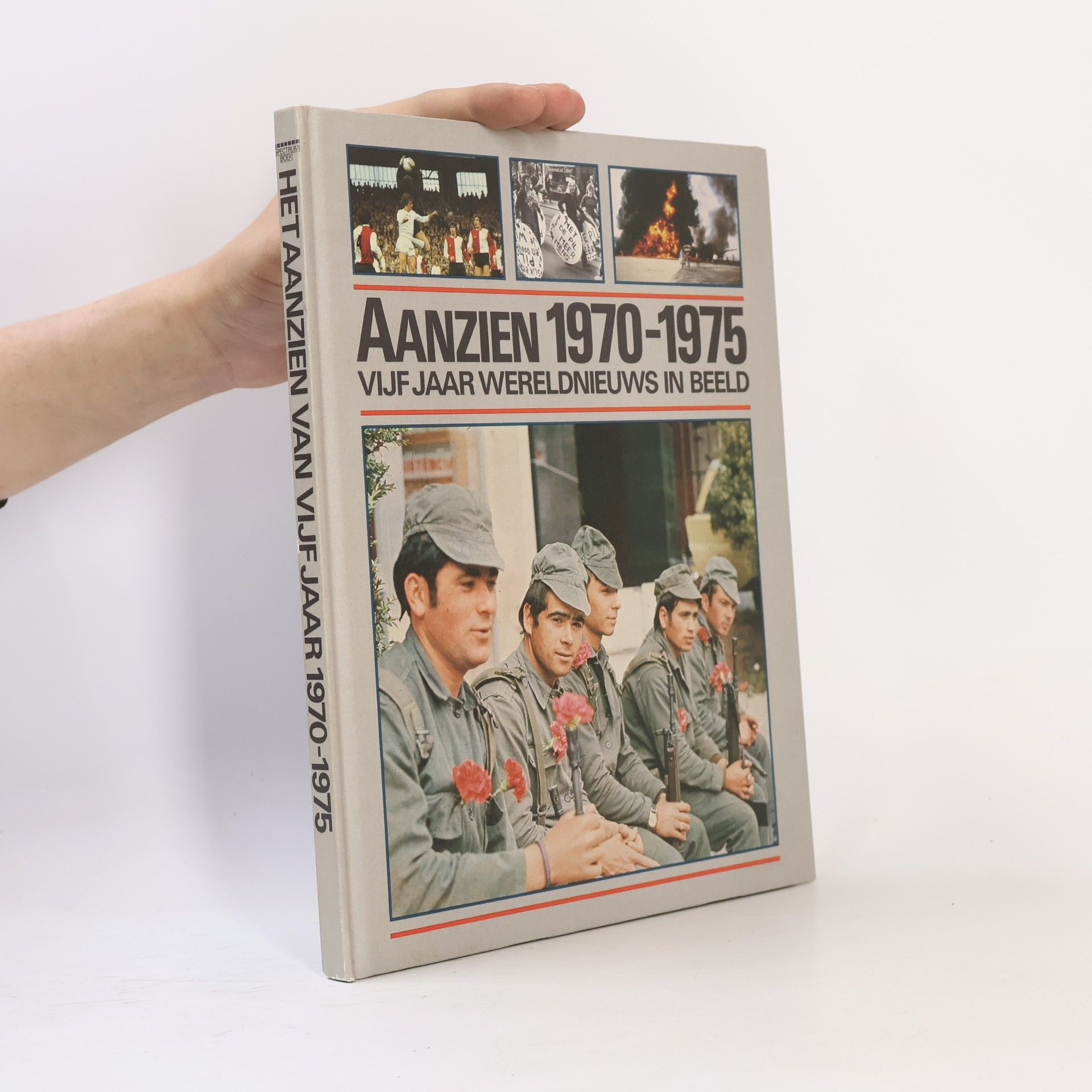Collectif Aanzien 1970-1975 Vijf Jaar Wereldnieuws in Beeld
