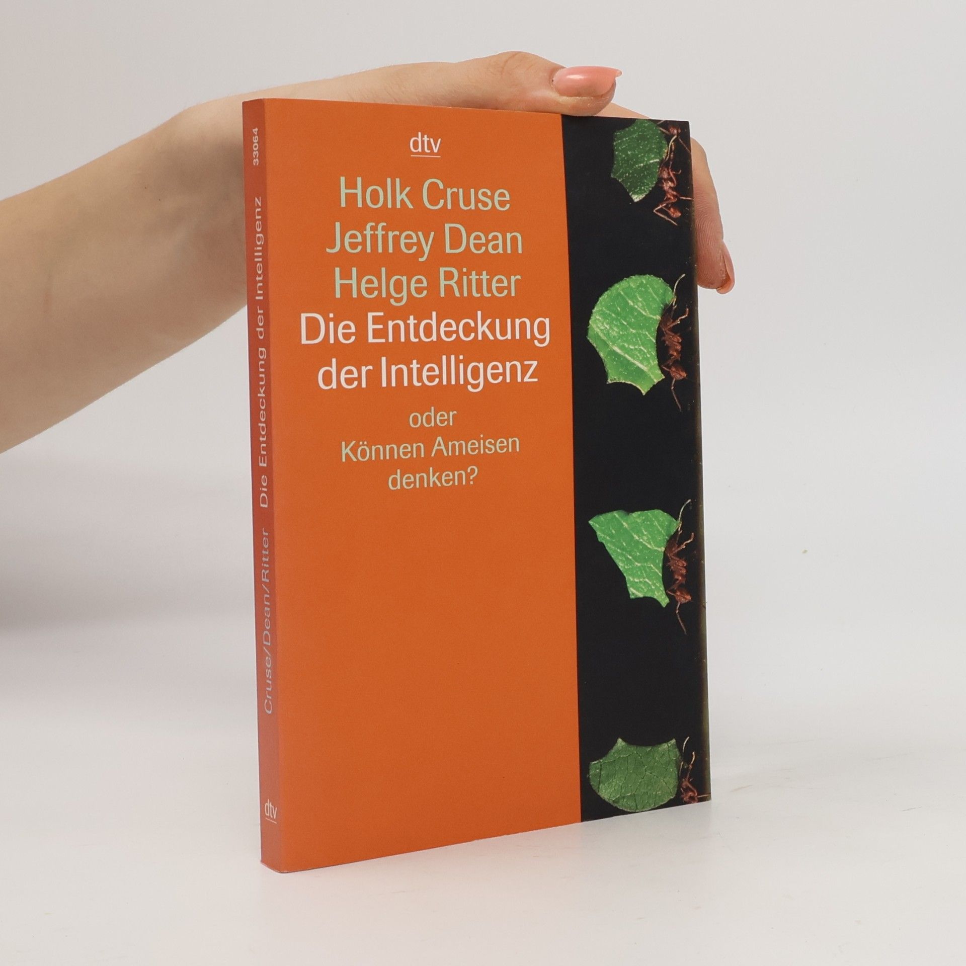 Holk Cruse Die Entdeckung der Intelligenz oder können Ameisen denken?