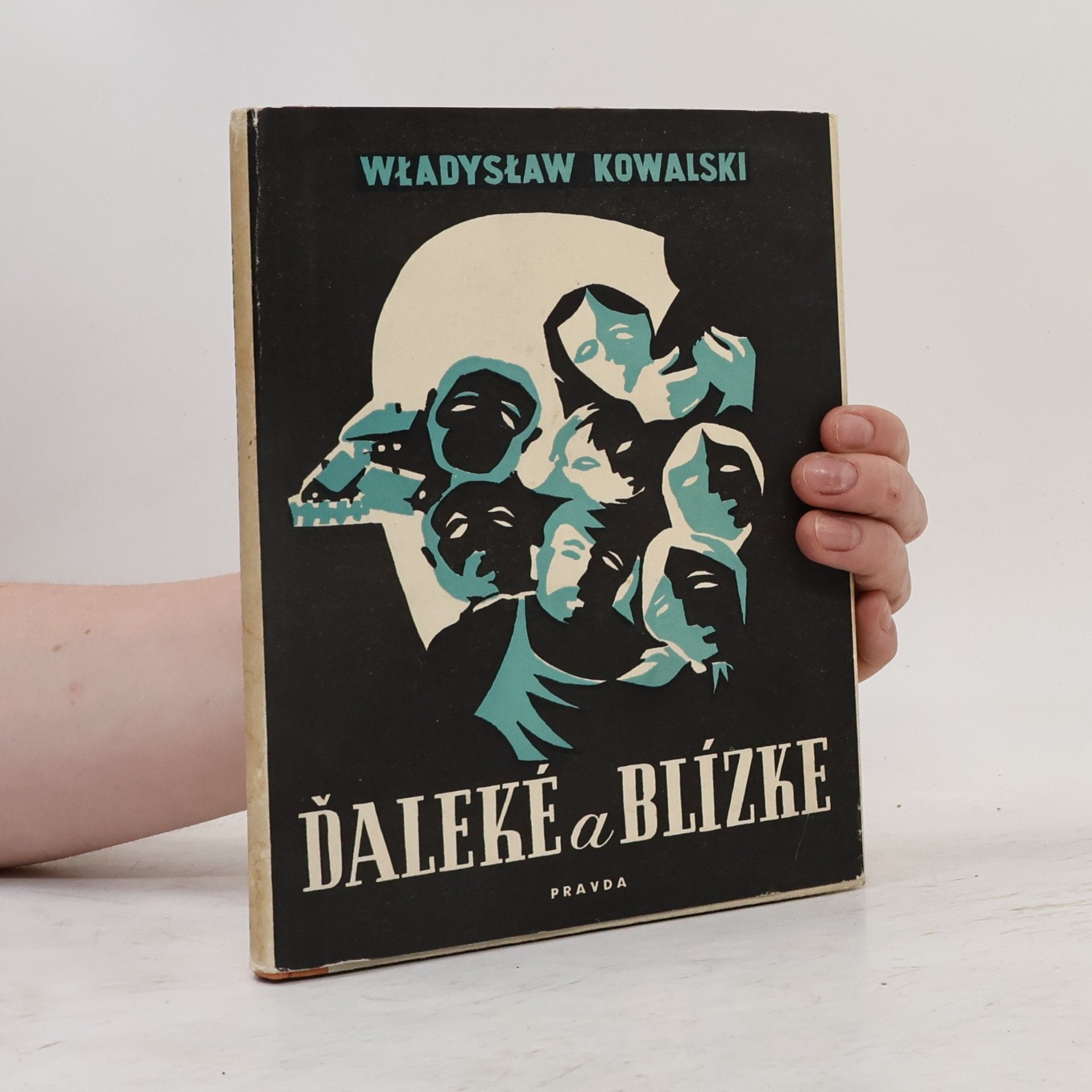 Wladyslaw Kowalski Ďaleké a blízké