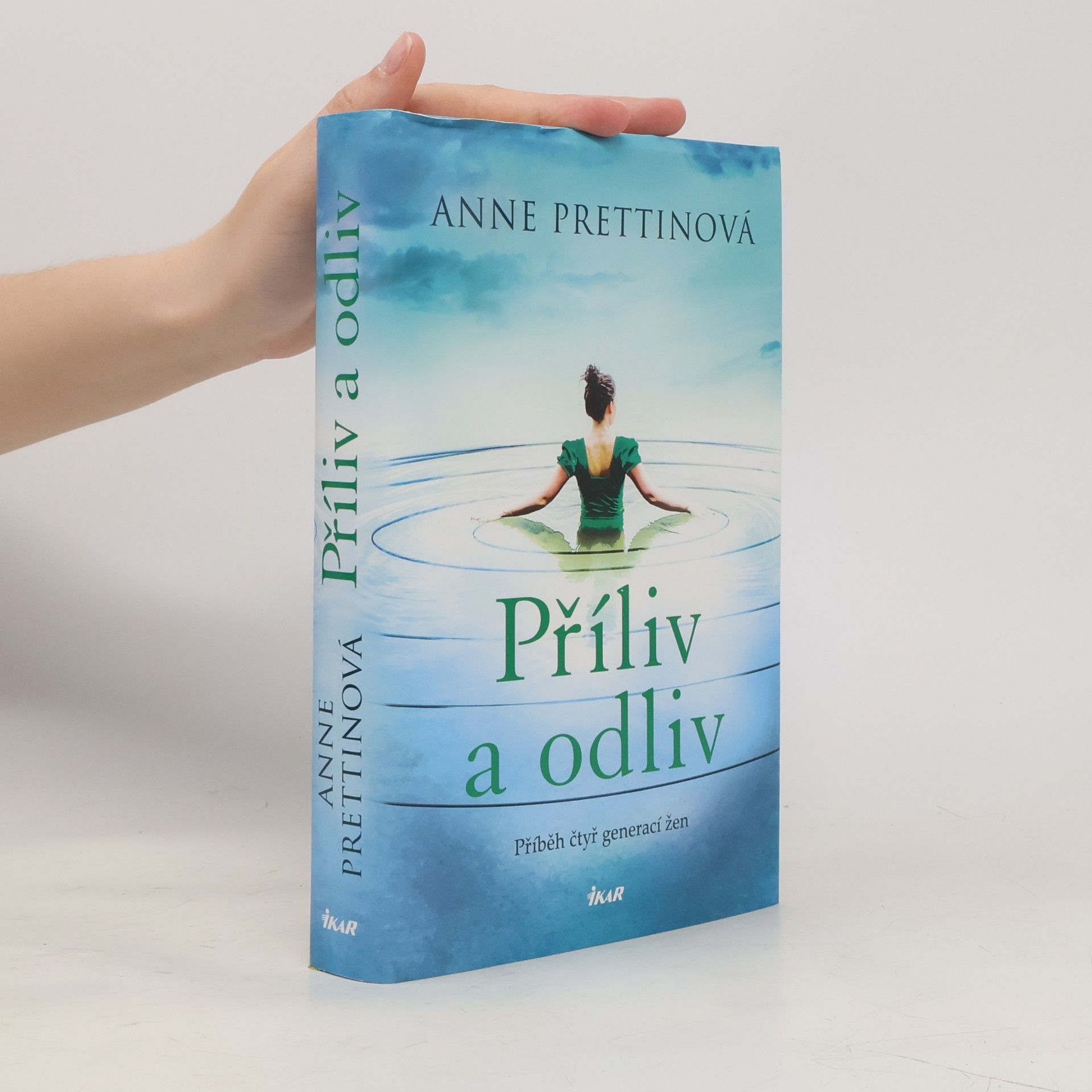 Anne Prettin Příliv a odliv : příběh čtyř generací žen