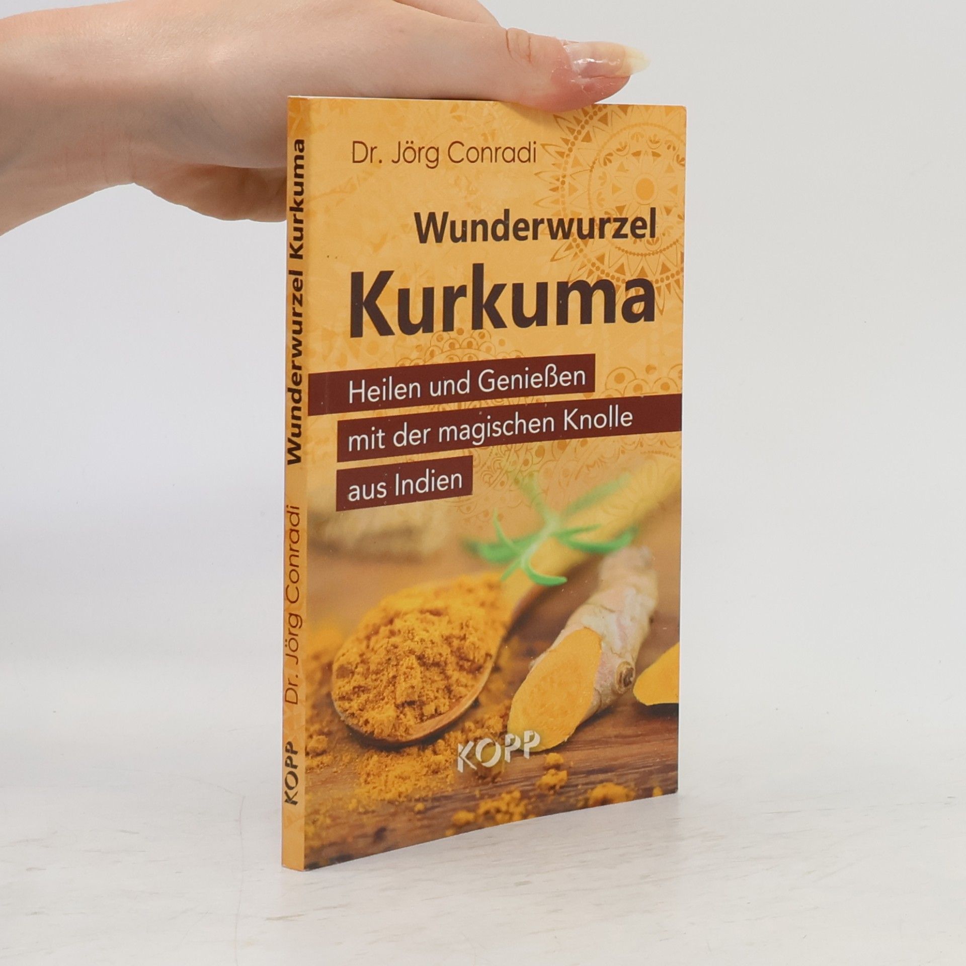 Jörg Conradi Wunderwurzel Kurkuma