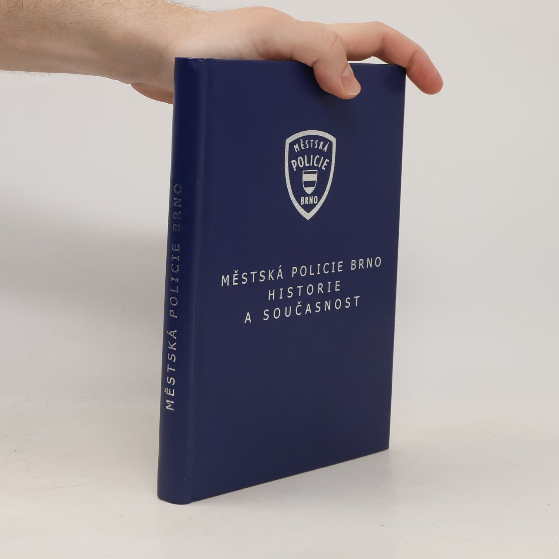 Autores varios Městská policie Brno. Historie a současnost