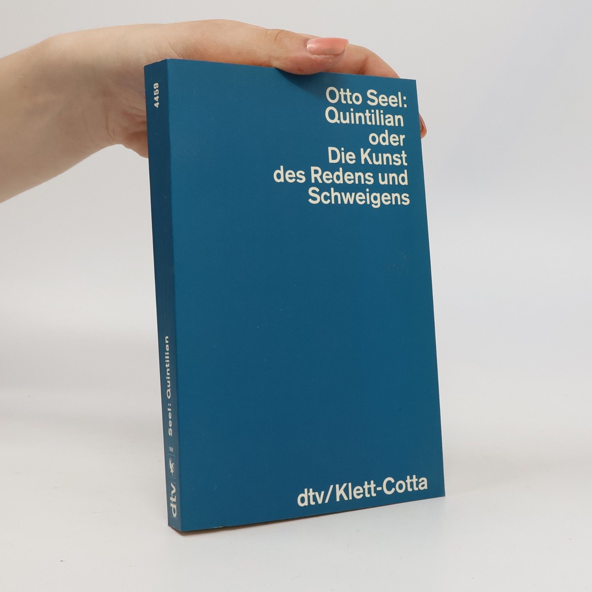 Otto Seel Quintilian oder die Kunst des Redens und Schweigens