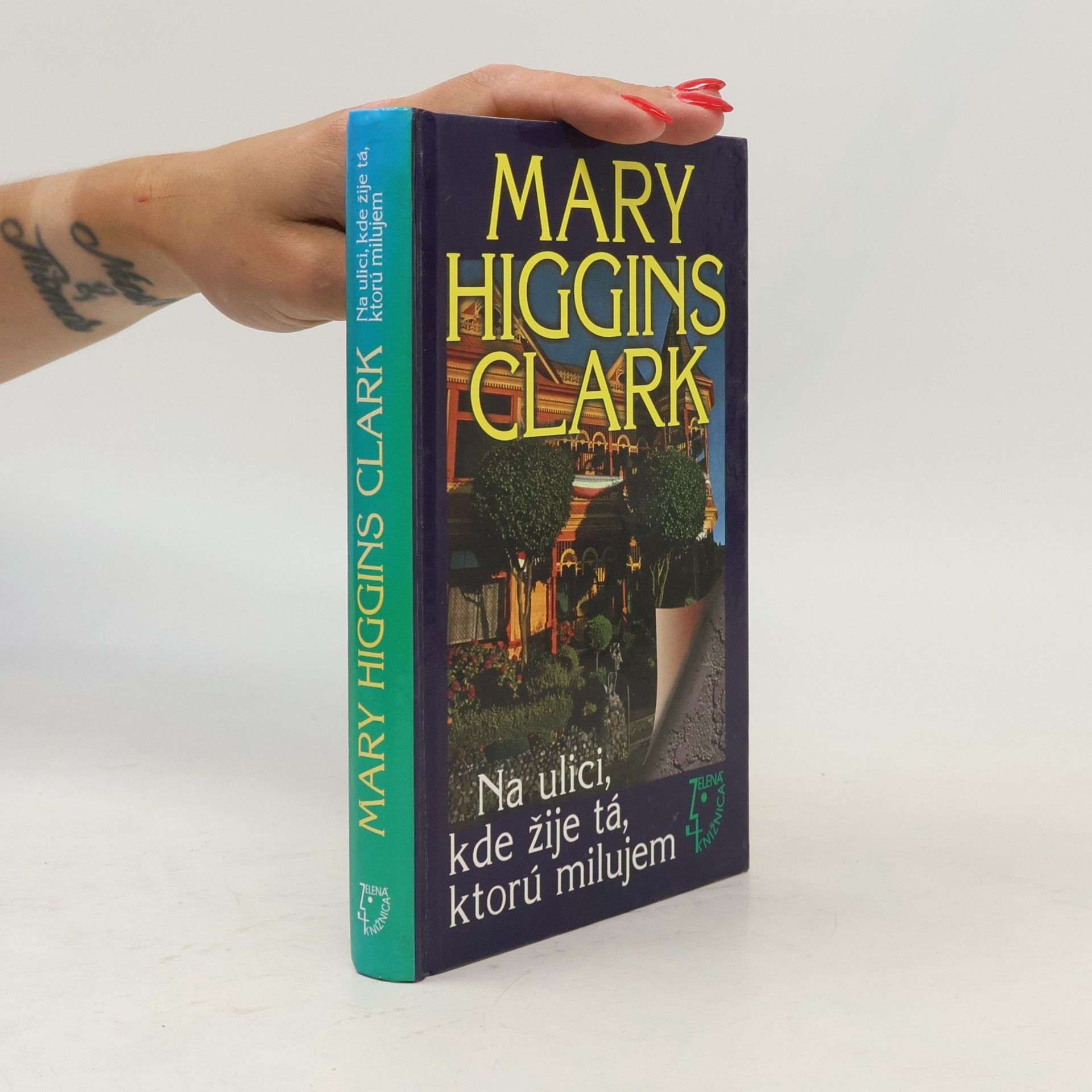 Mary Higgins Clark Na ulici, kde žije tá, ktorú milujem