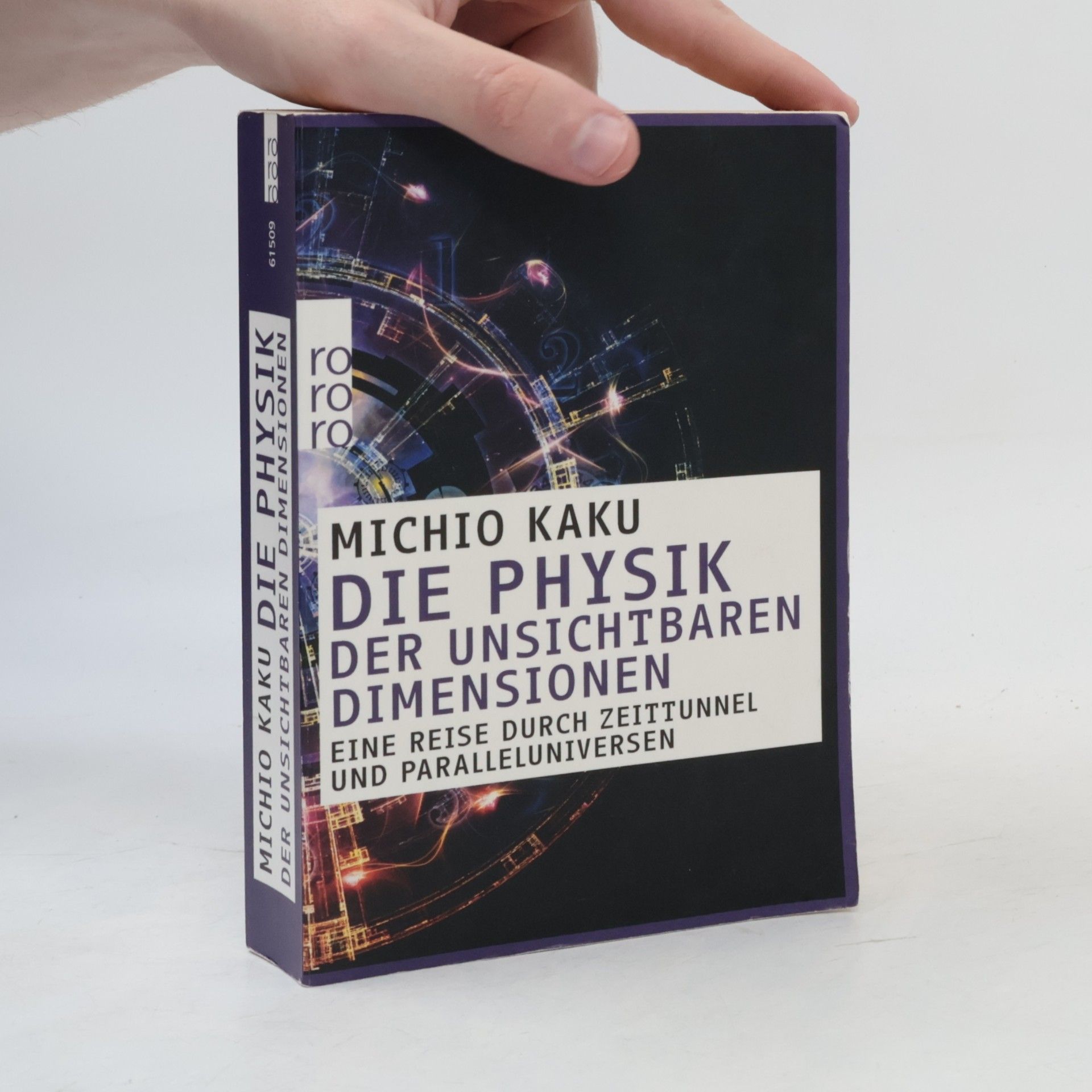 Michio Kaku Die Physik der unsichtbaren Dimensionen