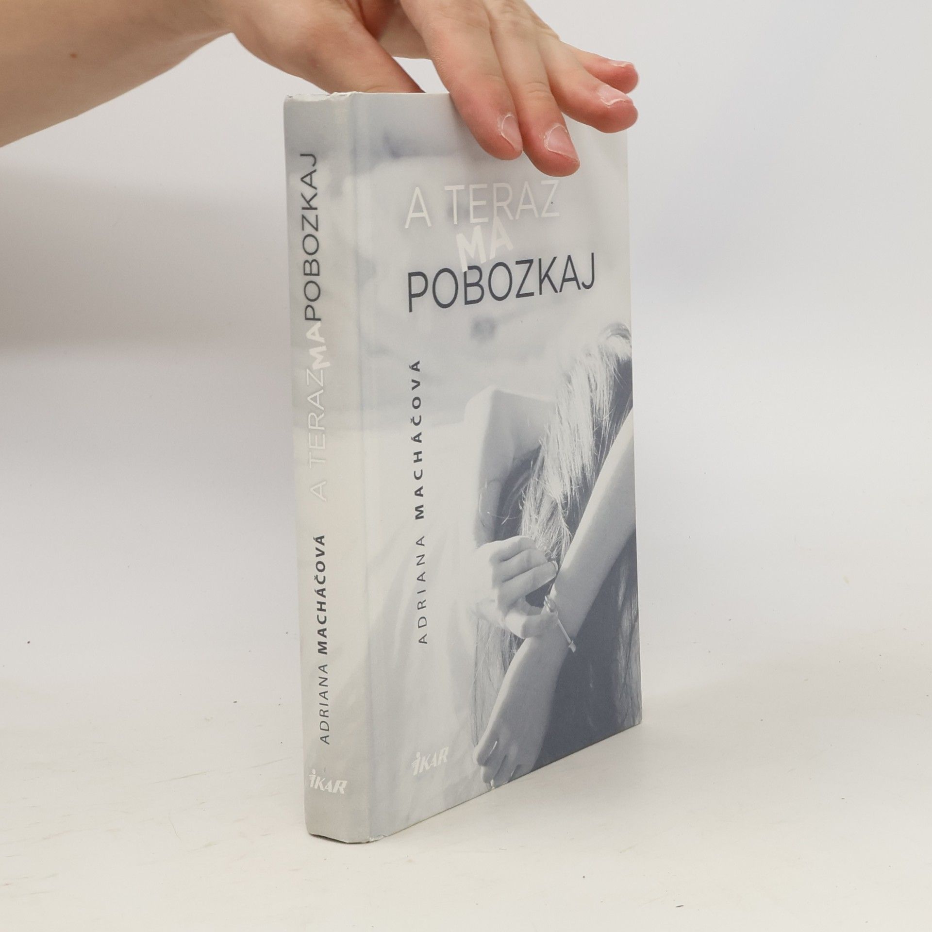 Adriana Macháčová A teraz ma pobozkaj