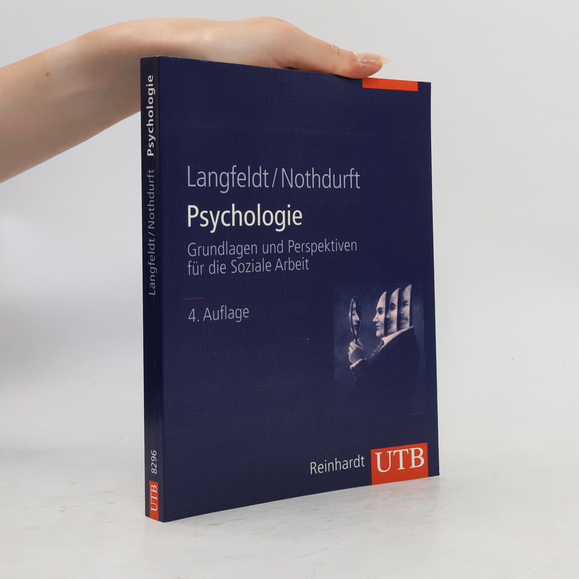Hans P. Langfeldt UTB - 8296: Psychologie: Grundlagen und Perspektiven für die Soziale Arbeit - 4. Auflage