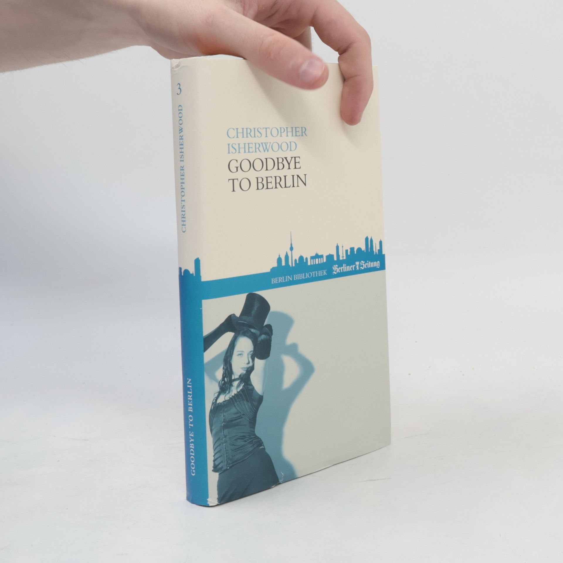 Christopher Isherwood Goodbye to Berlin