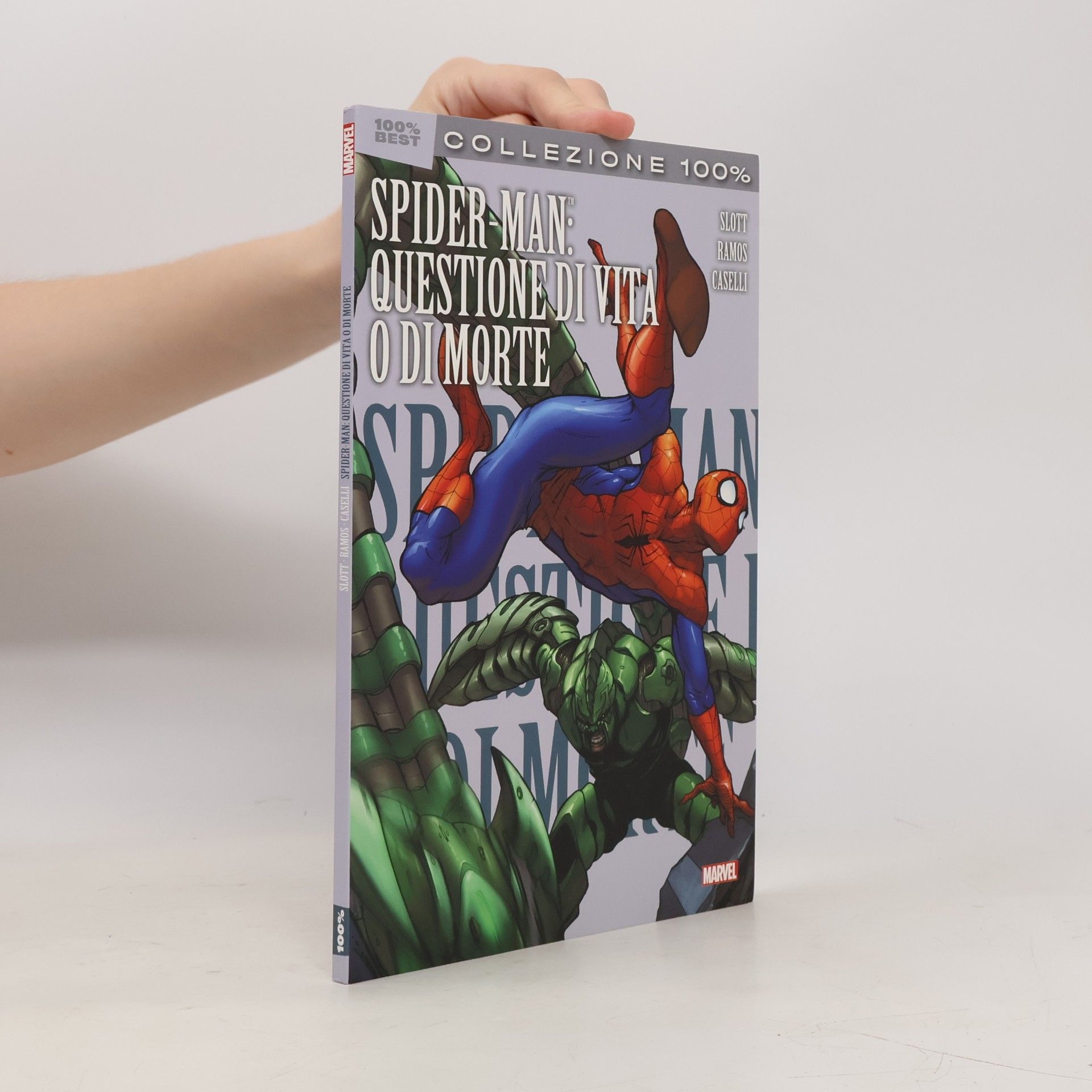 Stefano Caselli Collezione 100% Marvel Best: Spider-Man: Questione di vita o di morte