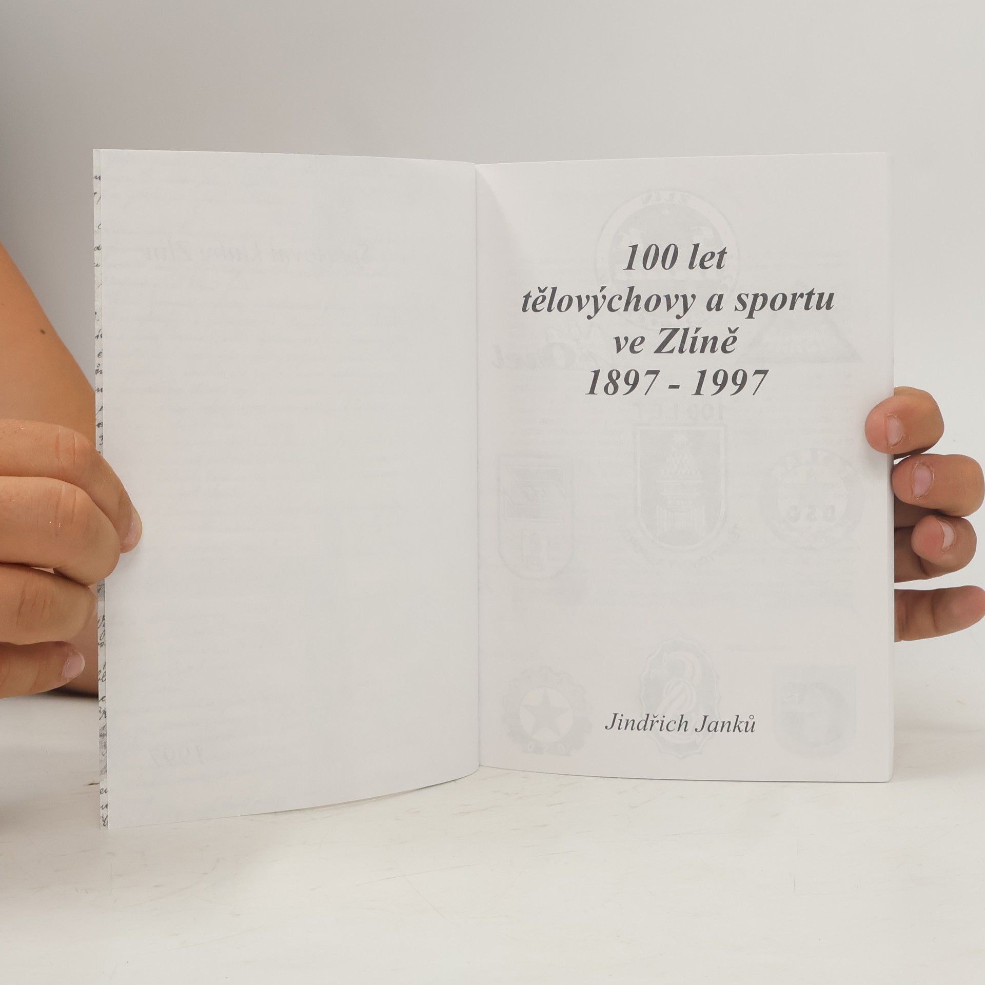 Jindřich Janků 100 let tělovýchovy a sportu ve Zlíně 1897-1997