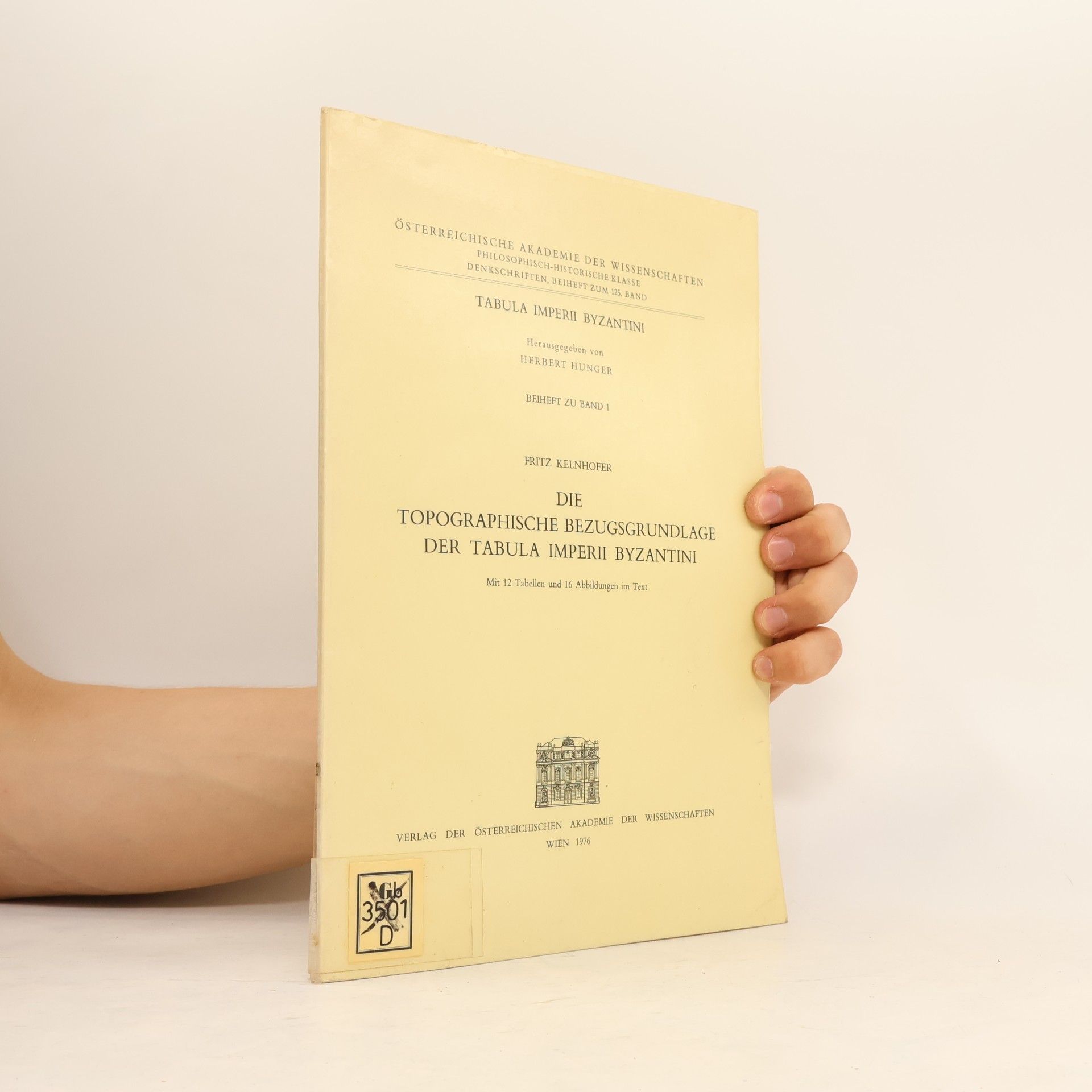 Fritz Kelnhofer Die topographische Bezugsgrundlage der Tabula Imperii Byzantini