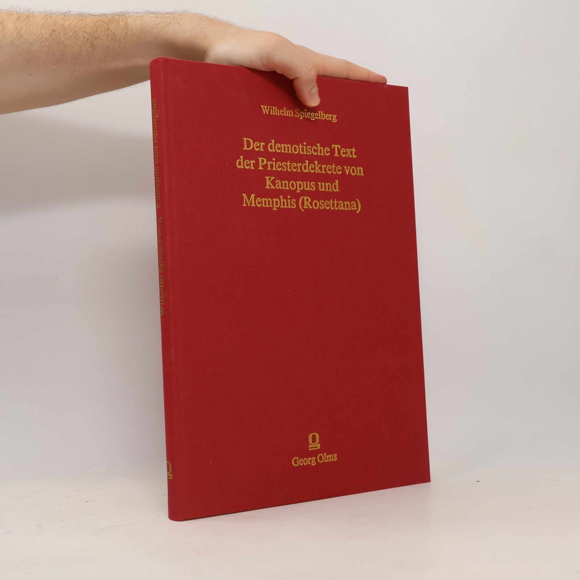 Wilhelm Spiegelberg Der demotische Text der Priesterdekrete von Kanopus und Memphis (Rosettana)