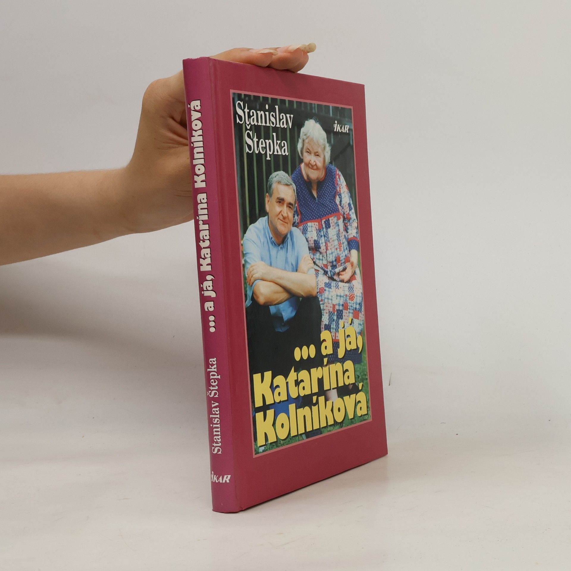 Stanislav Štepka ... a já, Katarína Kolníková