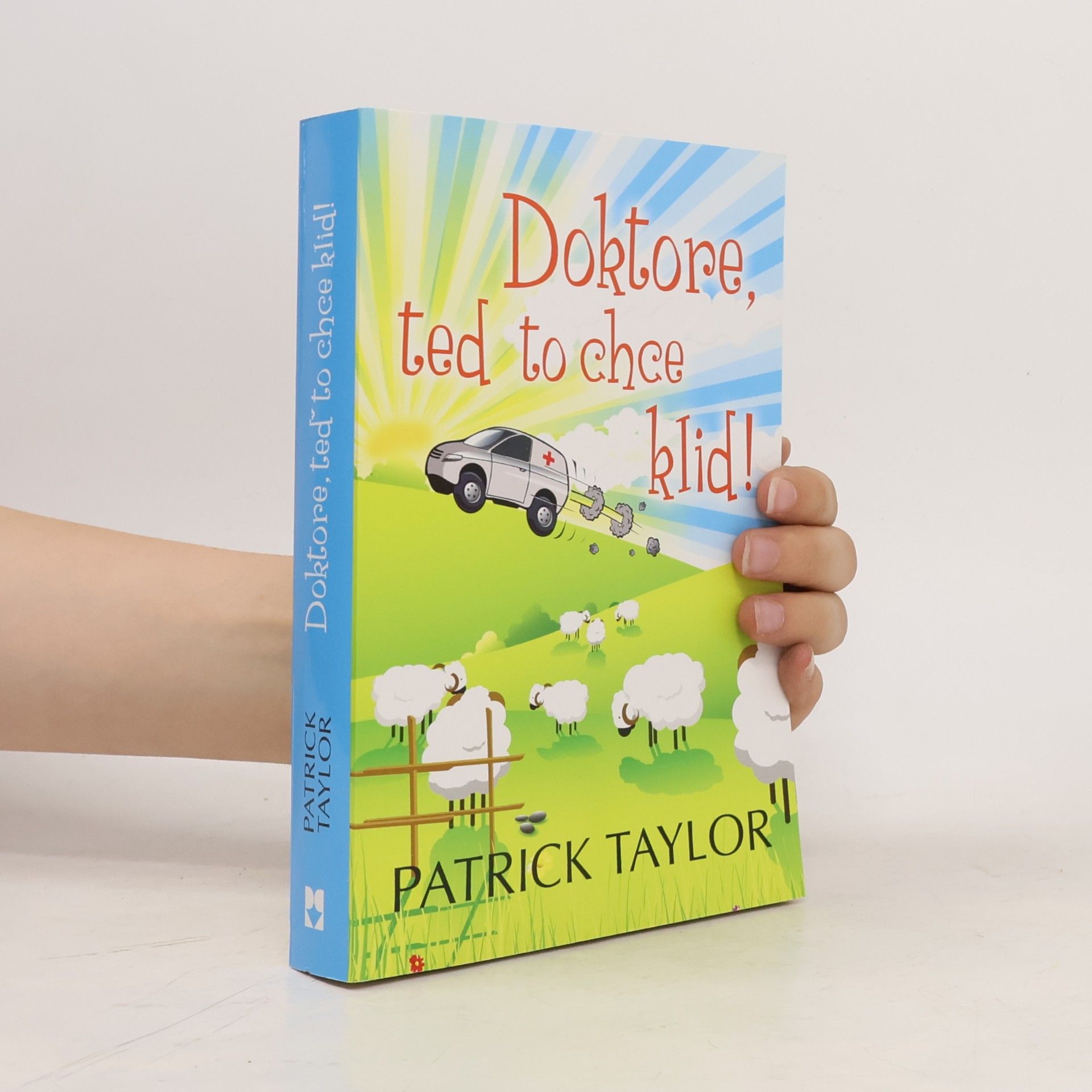 Patrick Taylor Doktore, teď to chce klid!