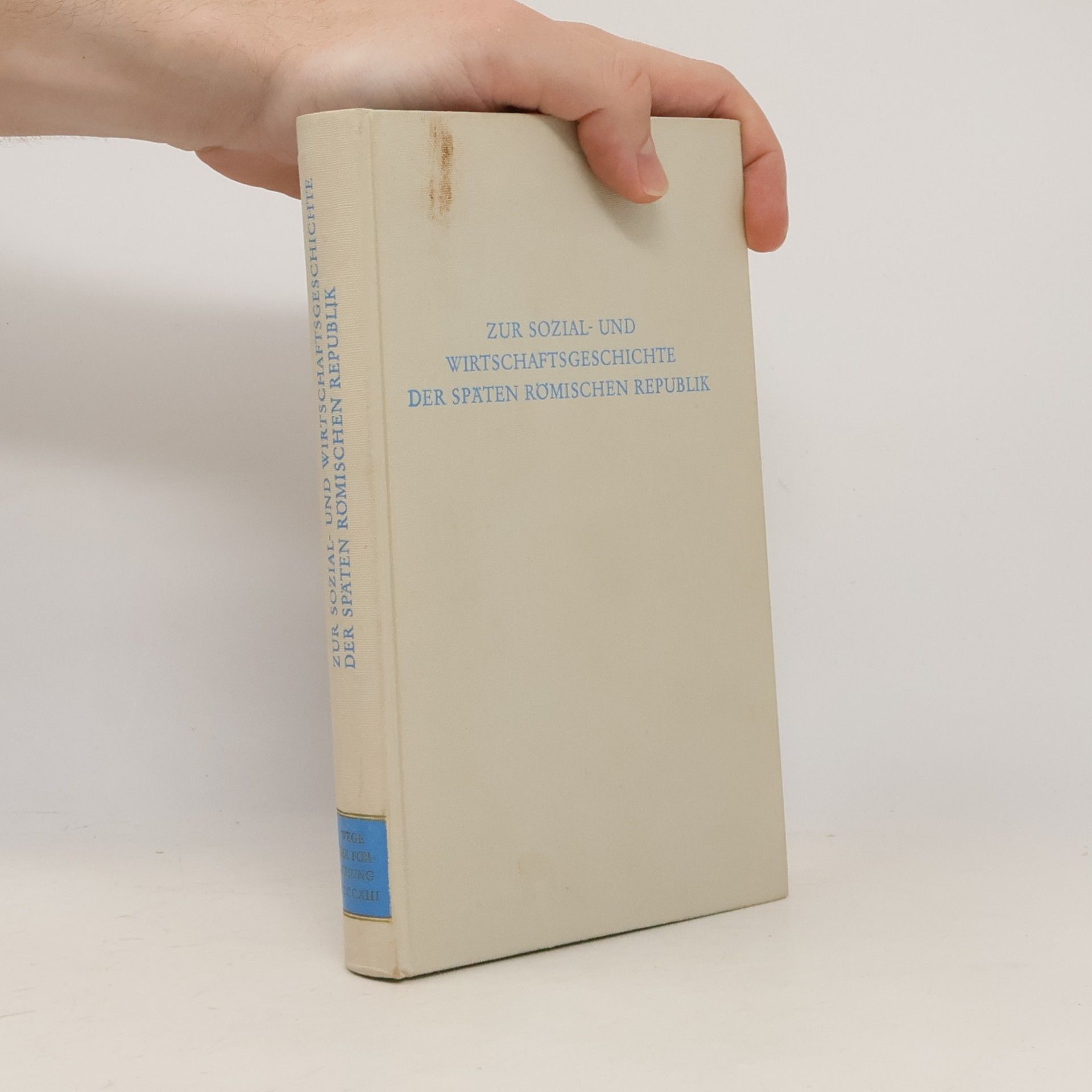 Helmuth Schneider Zur Sozial- und Wirtschaftsgeschichte der späten römischen Republik