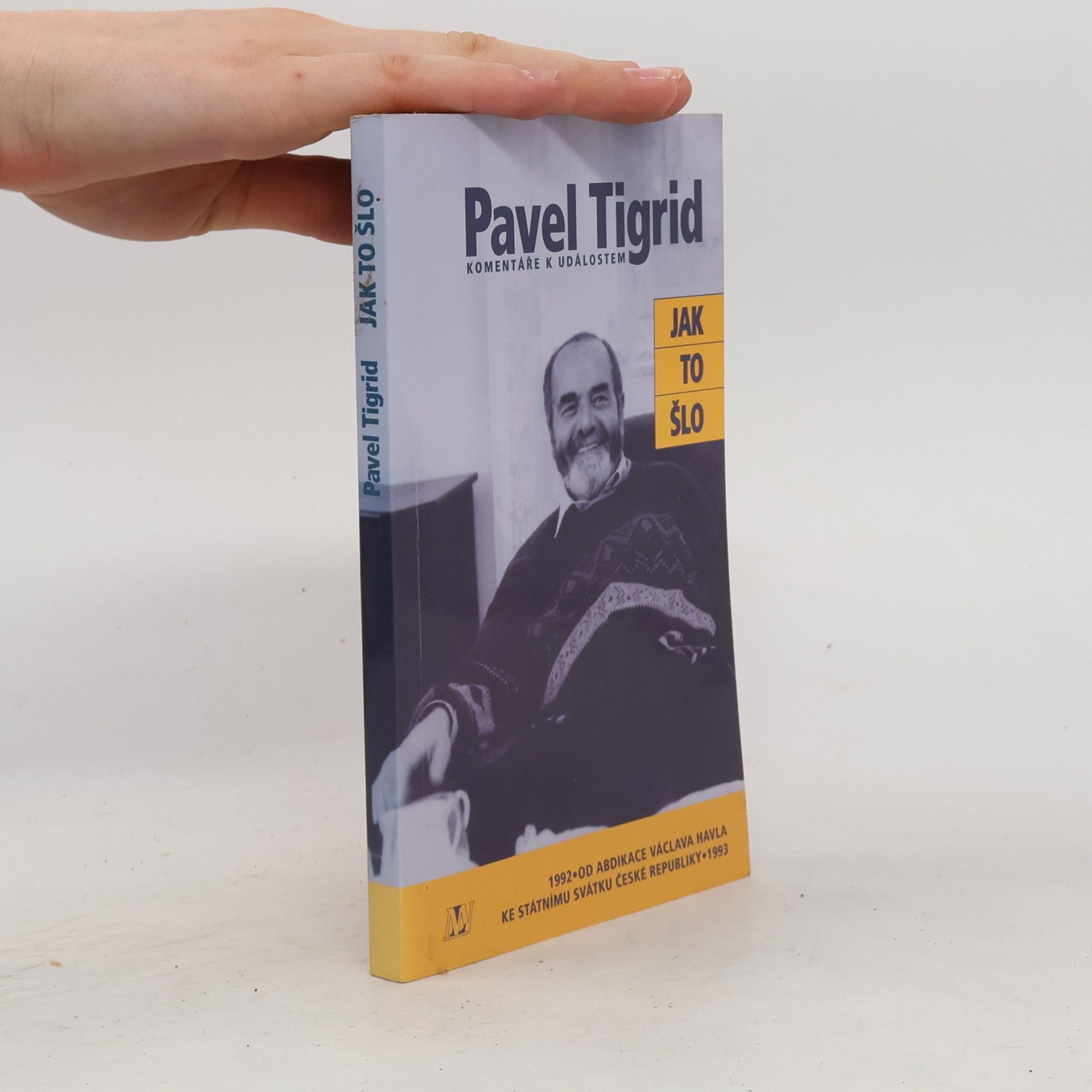 Pavel Tigrid Jak to šlo. Komentáře k událostem 1992-1993