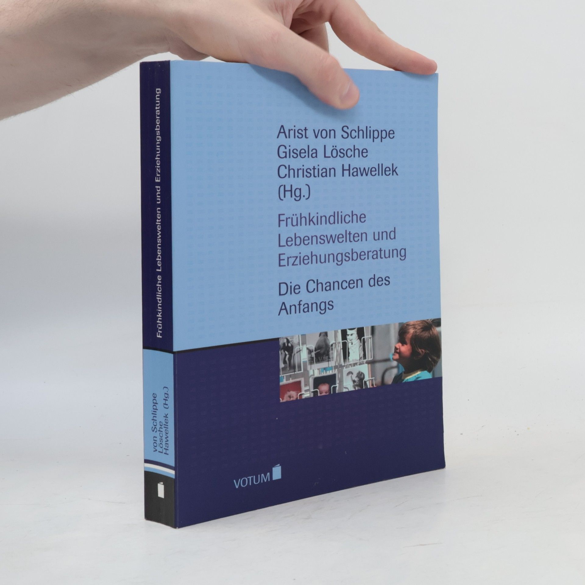Frühkindliche Lebenswelten und Erziehungsberatung