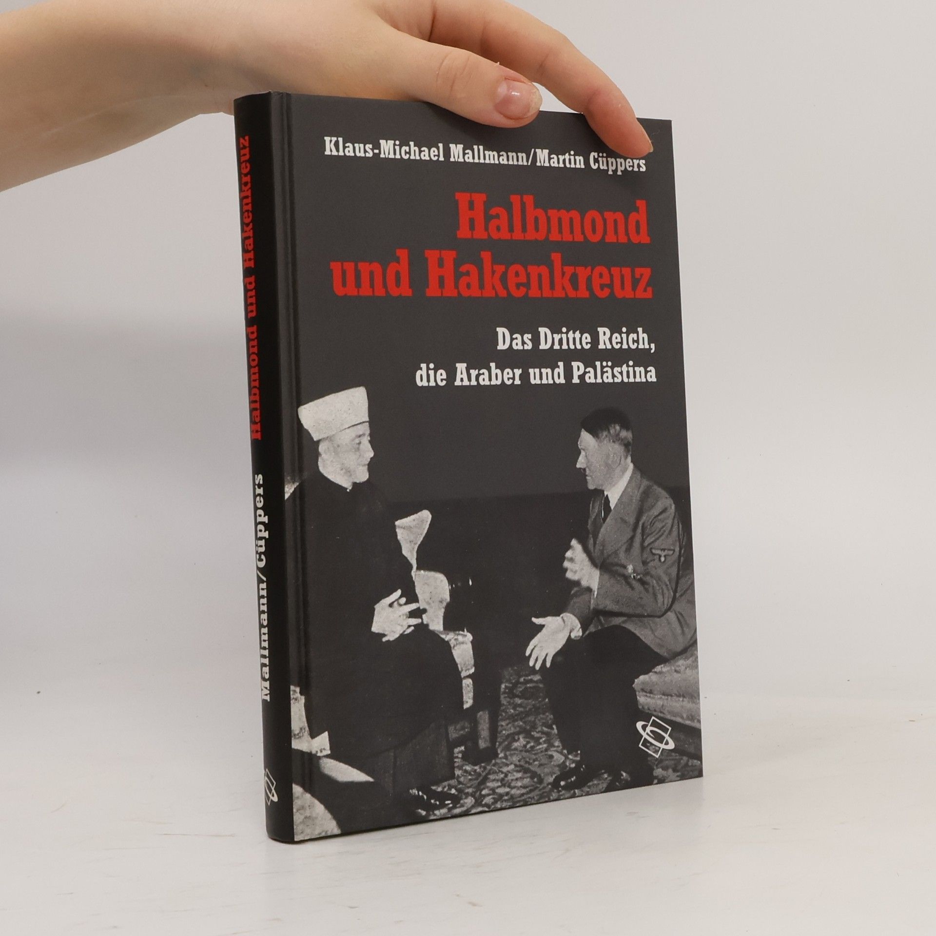 Klaus Michael Mallmann Halbmond und Hakenkreuz