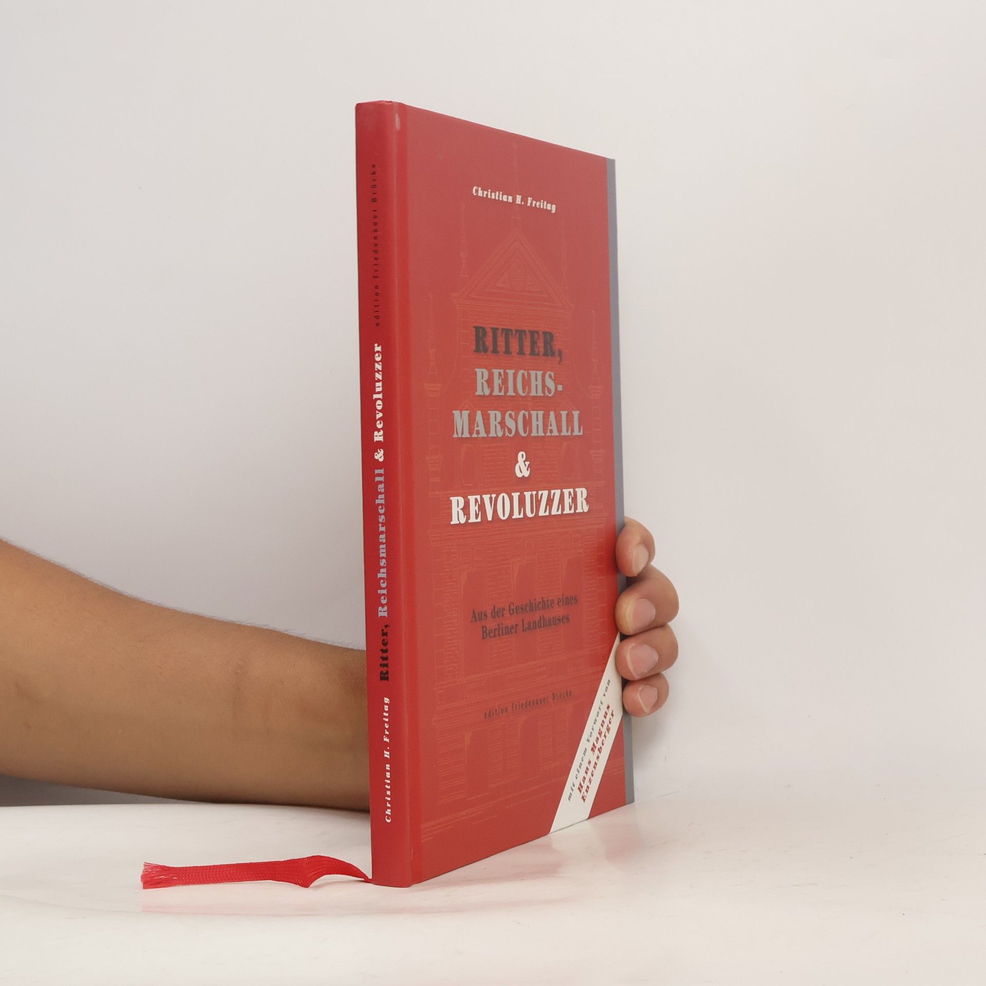 Christian H. Freitag Ritter, Reichsmarschall & Revoluzzer