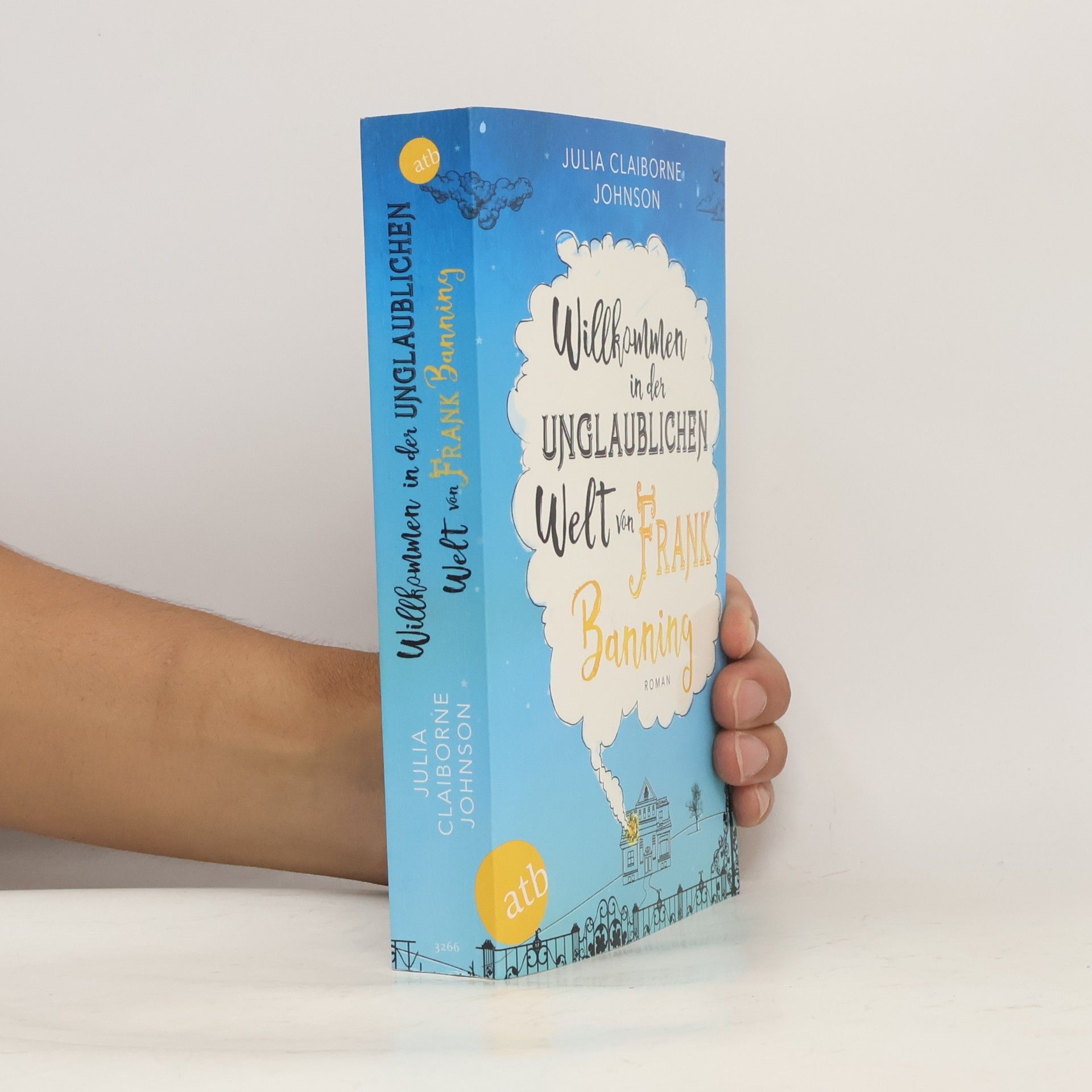 Julia Claiborne Johnson Willkommen in der unglaublichen Welt von Frank Banning