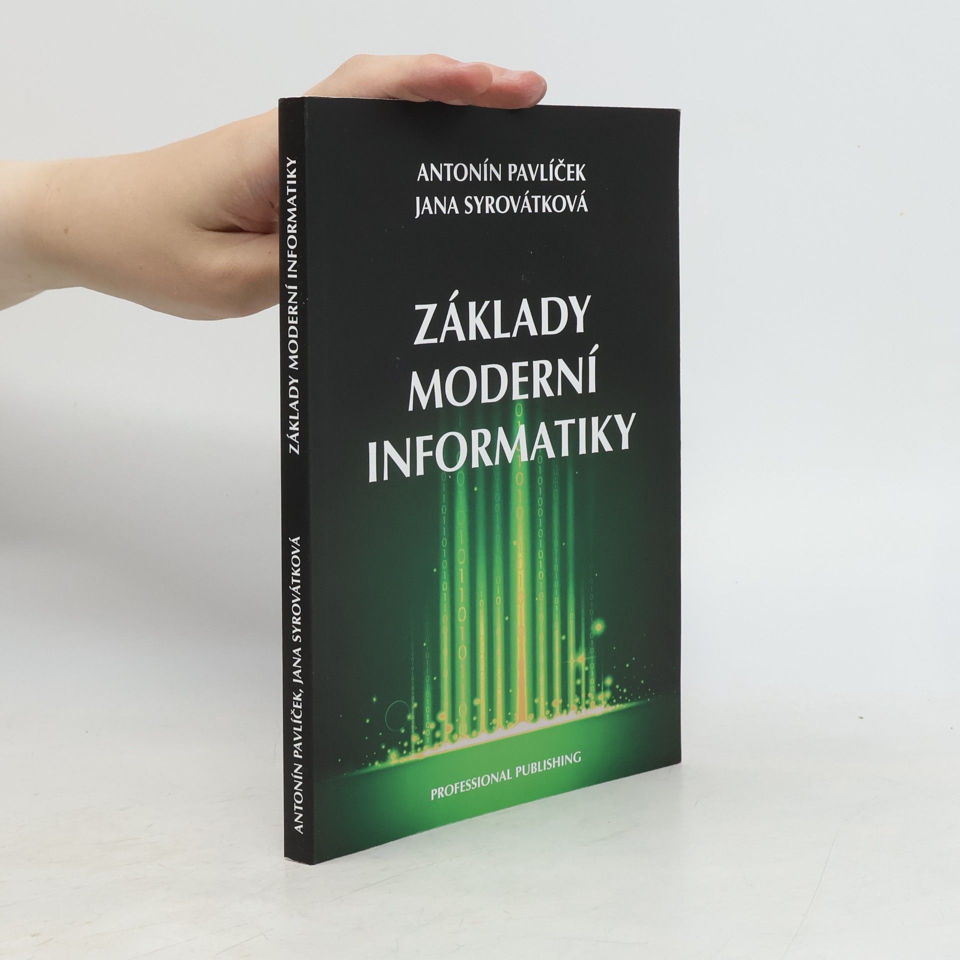 Antonín Pavlíček Základy moderní informatiky