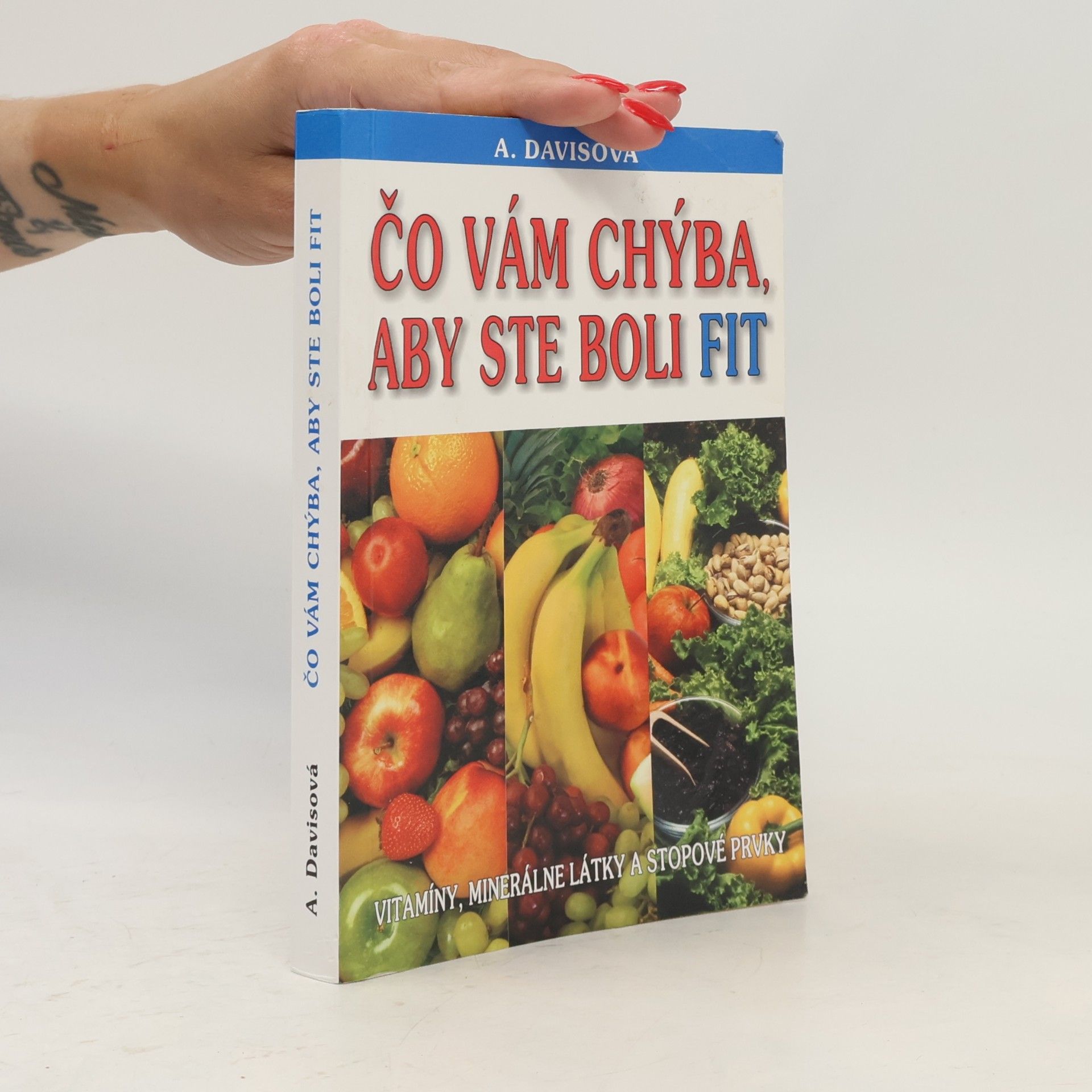 Adelle Davis Čo vám chýba, aby ste boli fit
