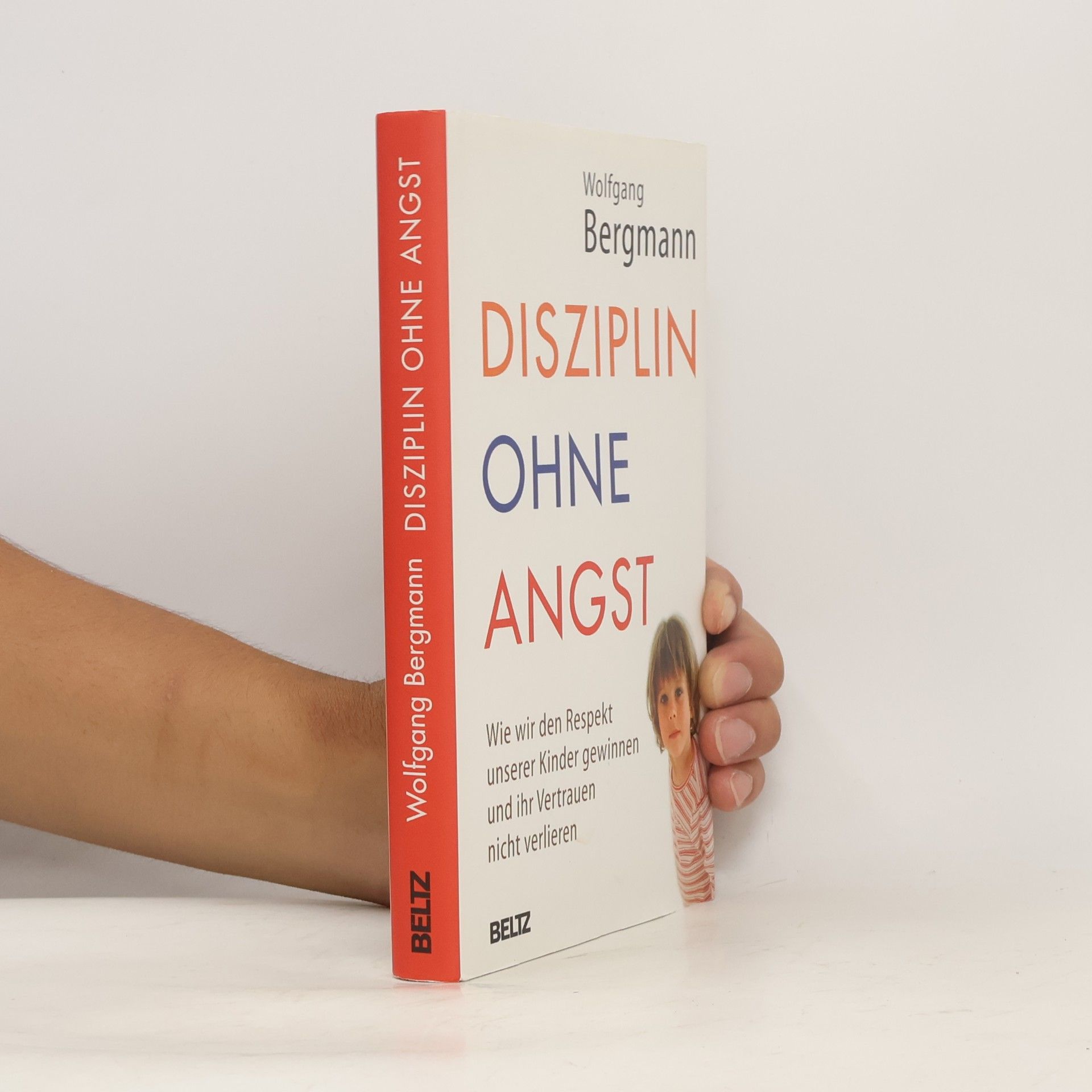 Wolfgang Bergmann Disziplin ohne Angst