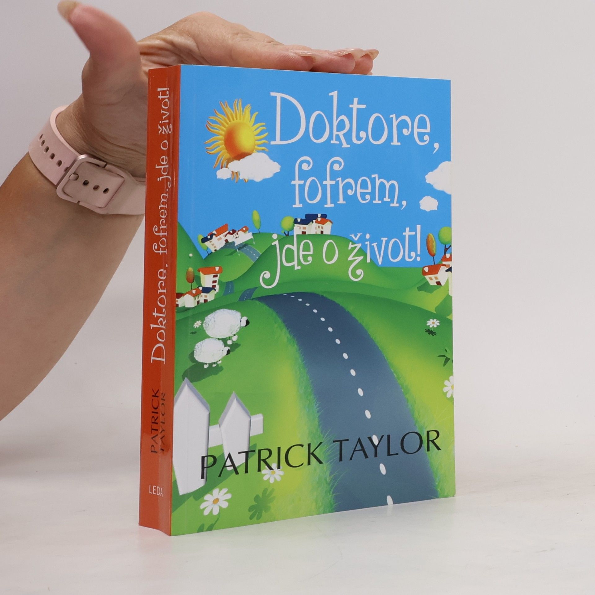 Patrick Taylor Doktore, fofrem, jde o život!
