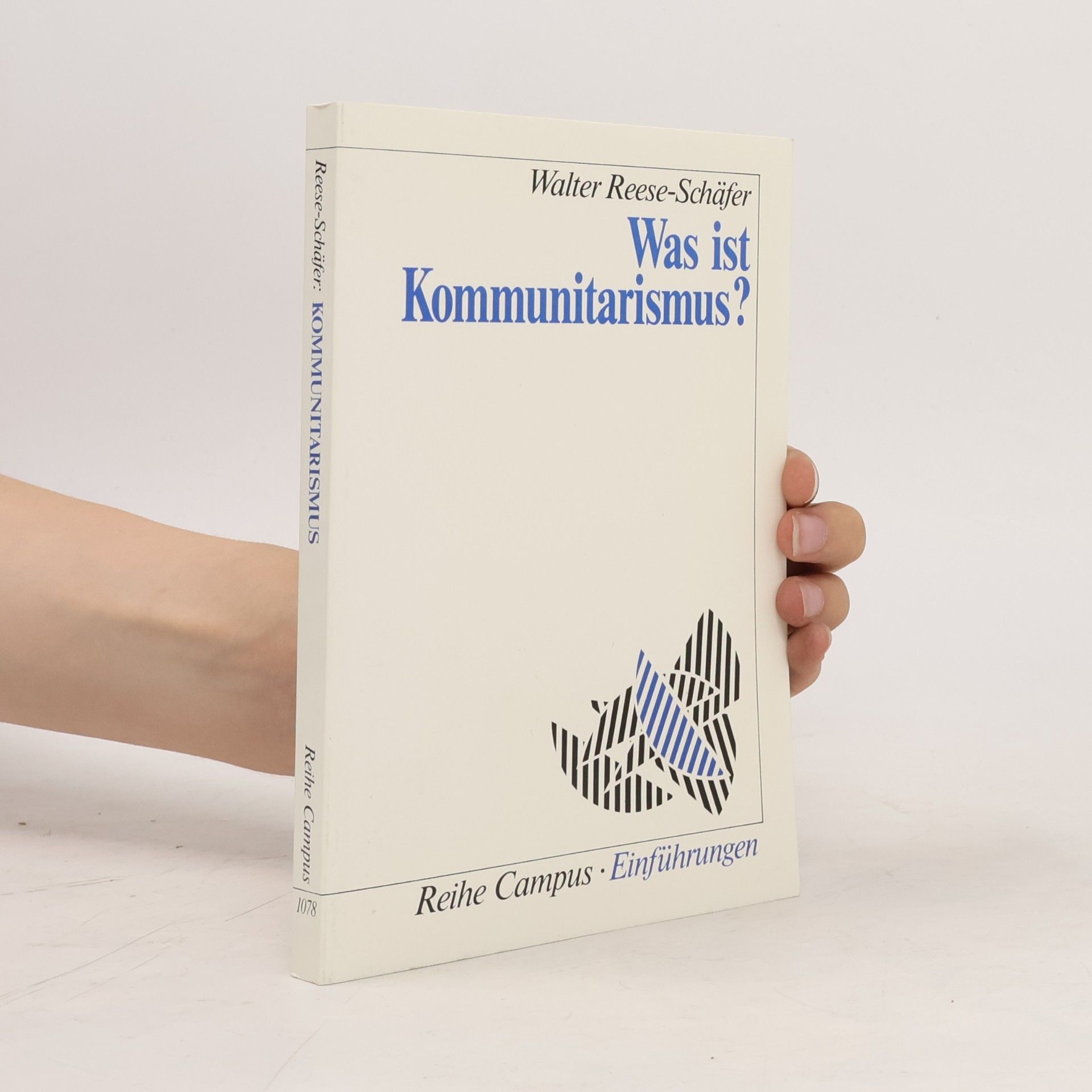 Walter Reese-Schäfer Was ist Kommunitarismus?