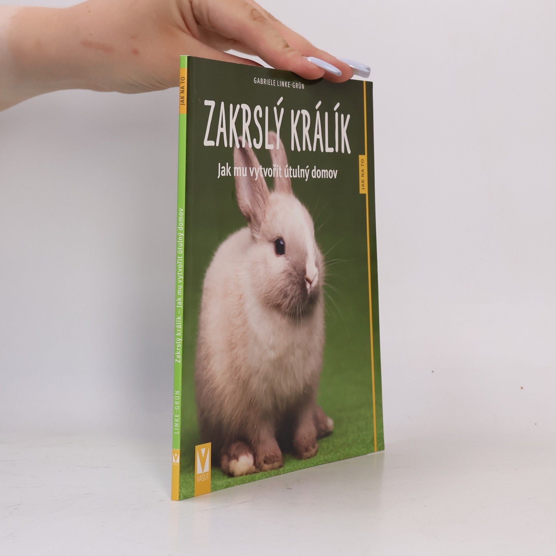 Gabriele LinkeGrün Zakrslý králík – Jak mu vytvořit útulný domov