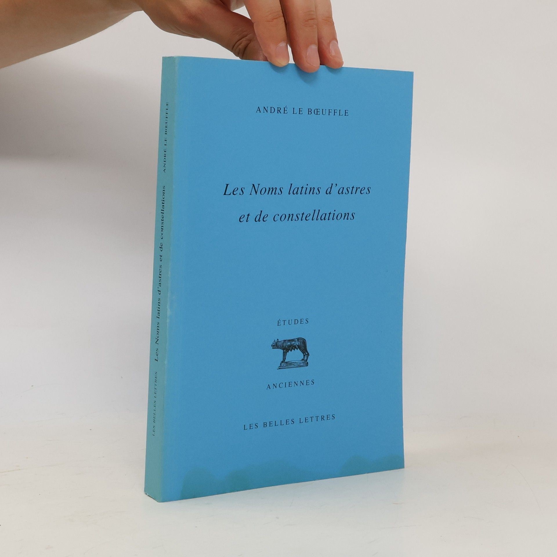 André Le Bœufle Études Anciennes Série Latine - 23: Les Noms latins d'astres et de constellations