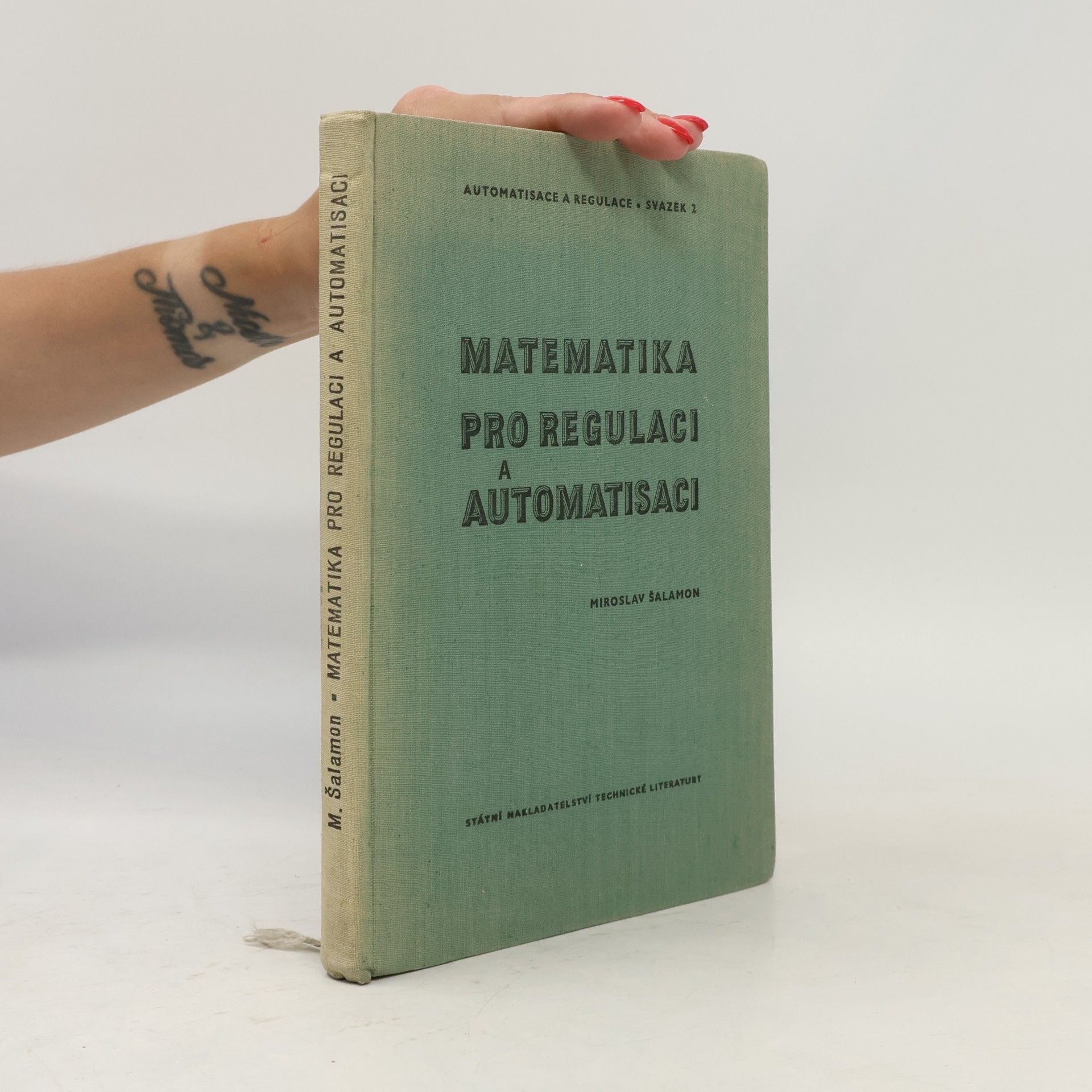 Miroslav Šalamon Matematika pro regulaci a automatisaci